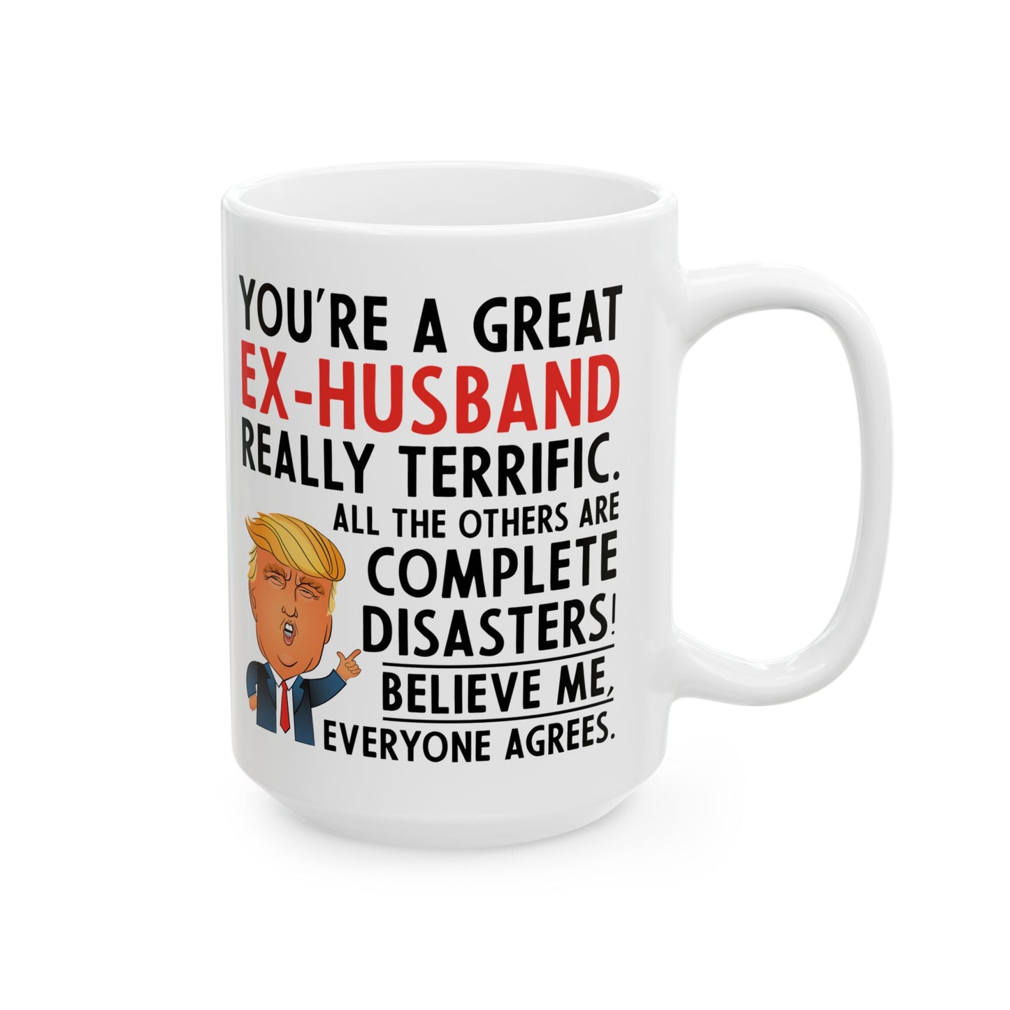 You're A Great Ex-Husband White Mug, (11oz, 15oz)