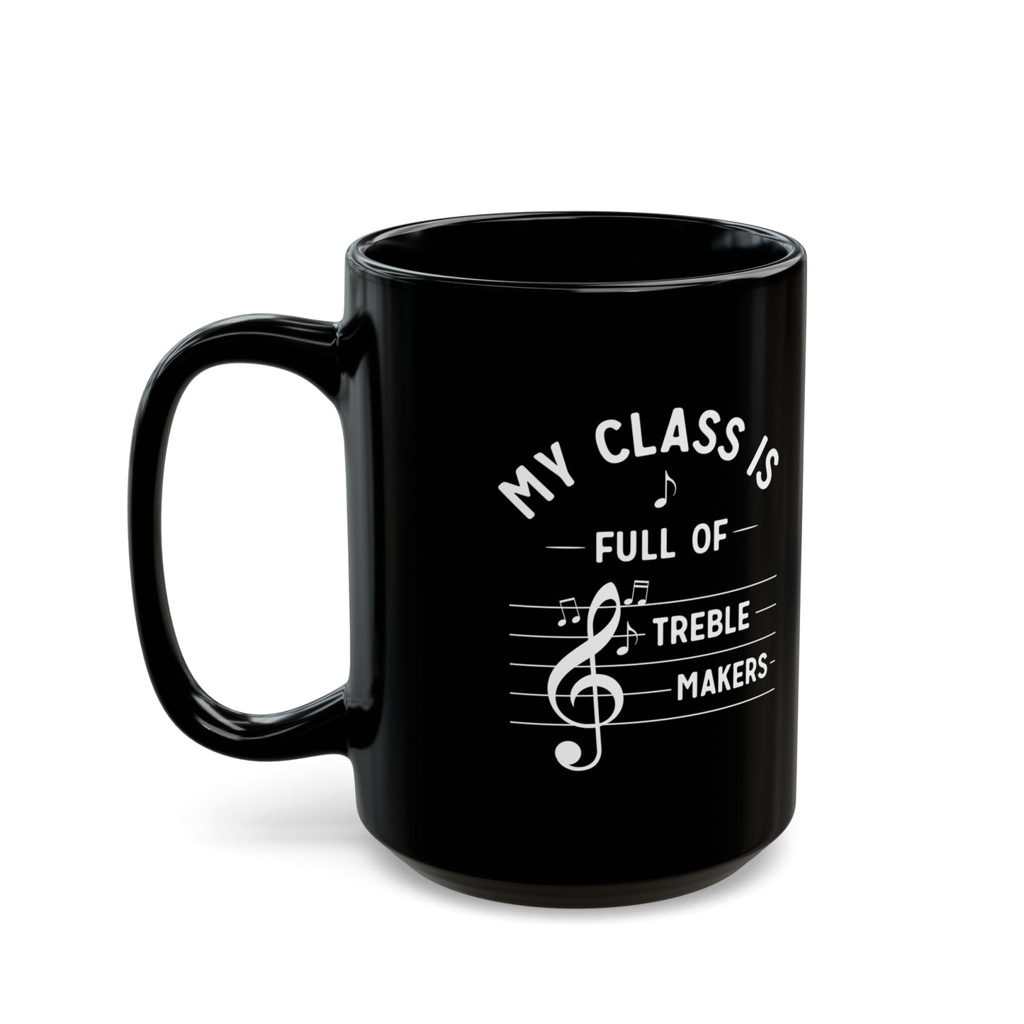 Treble Makers Music Teacher Mug – Funny Gift for Choir or Band Instructor