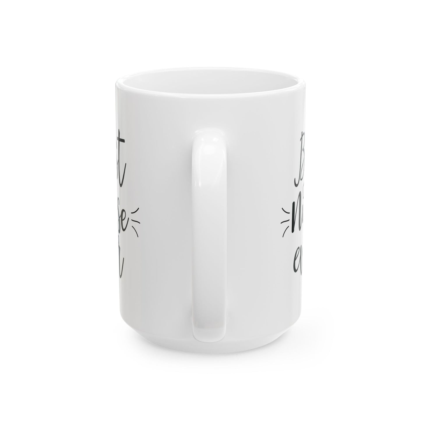 Best Nurse Ever White Mug – Nurse Appreciation Gift Idea