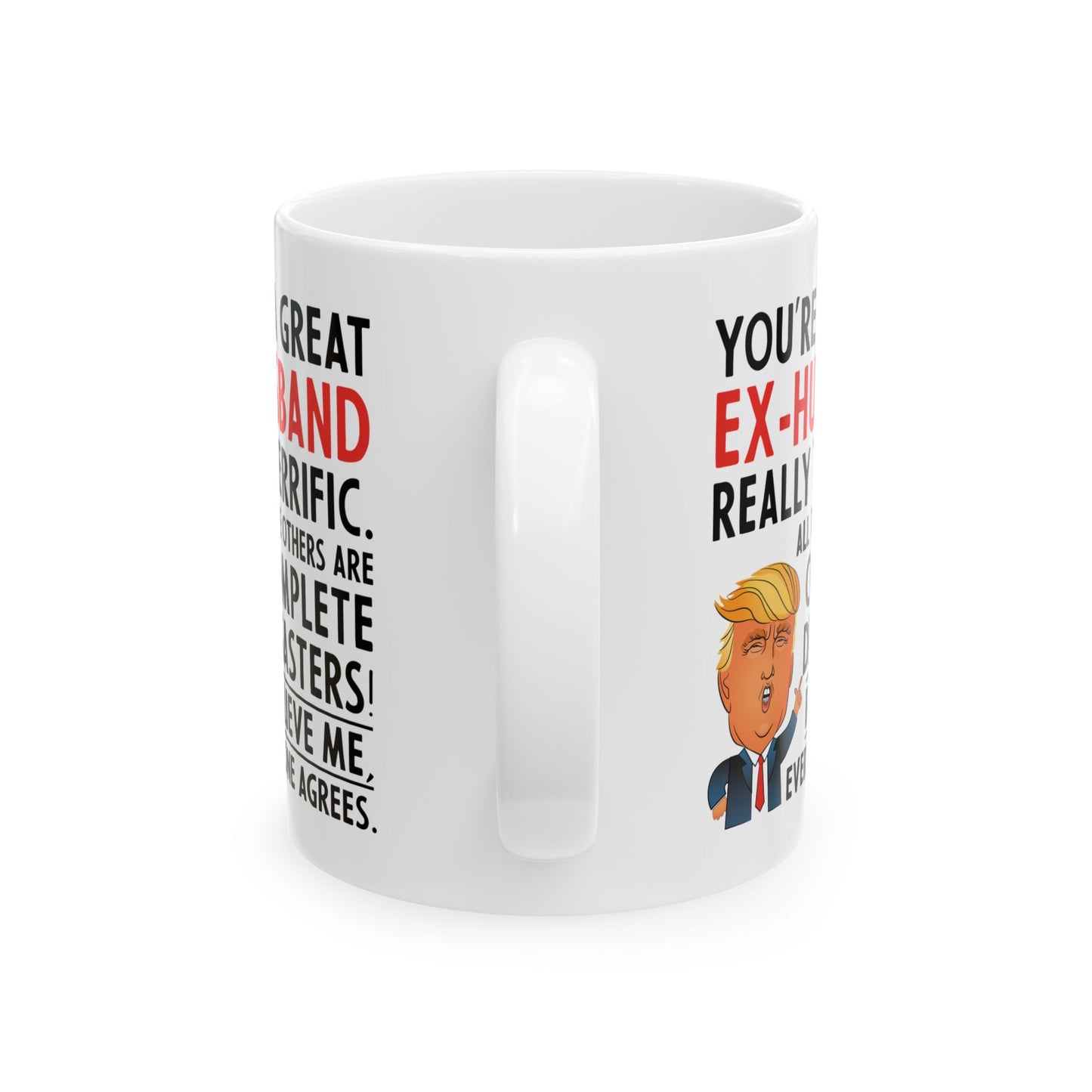 You're A Great Ex-Husband White Mug, (11oz, 15oz)