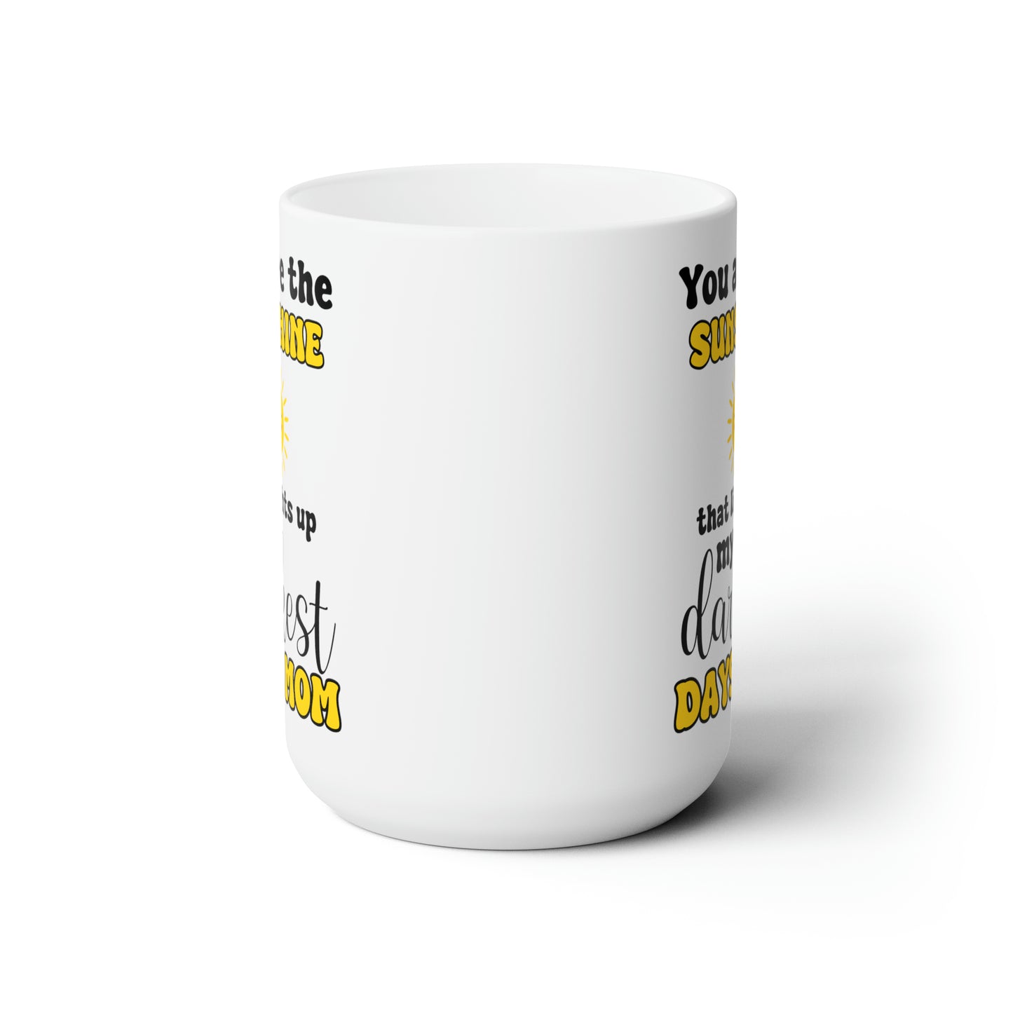You Are the Sunshine Mug – Gift for Mom