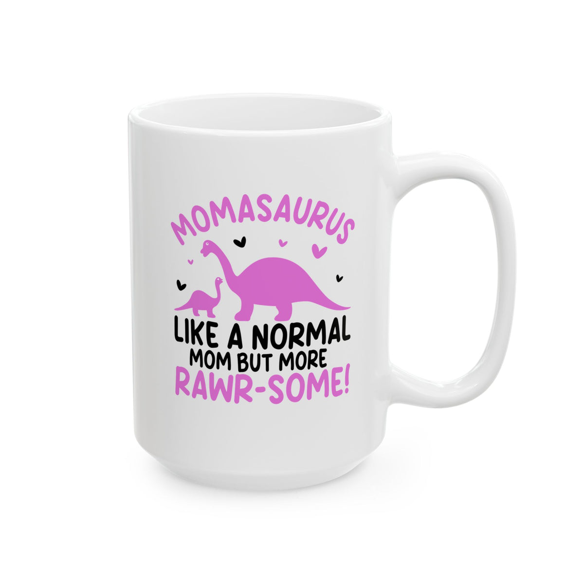 Like a normal Mug, (11oz, 15oz)