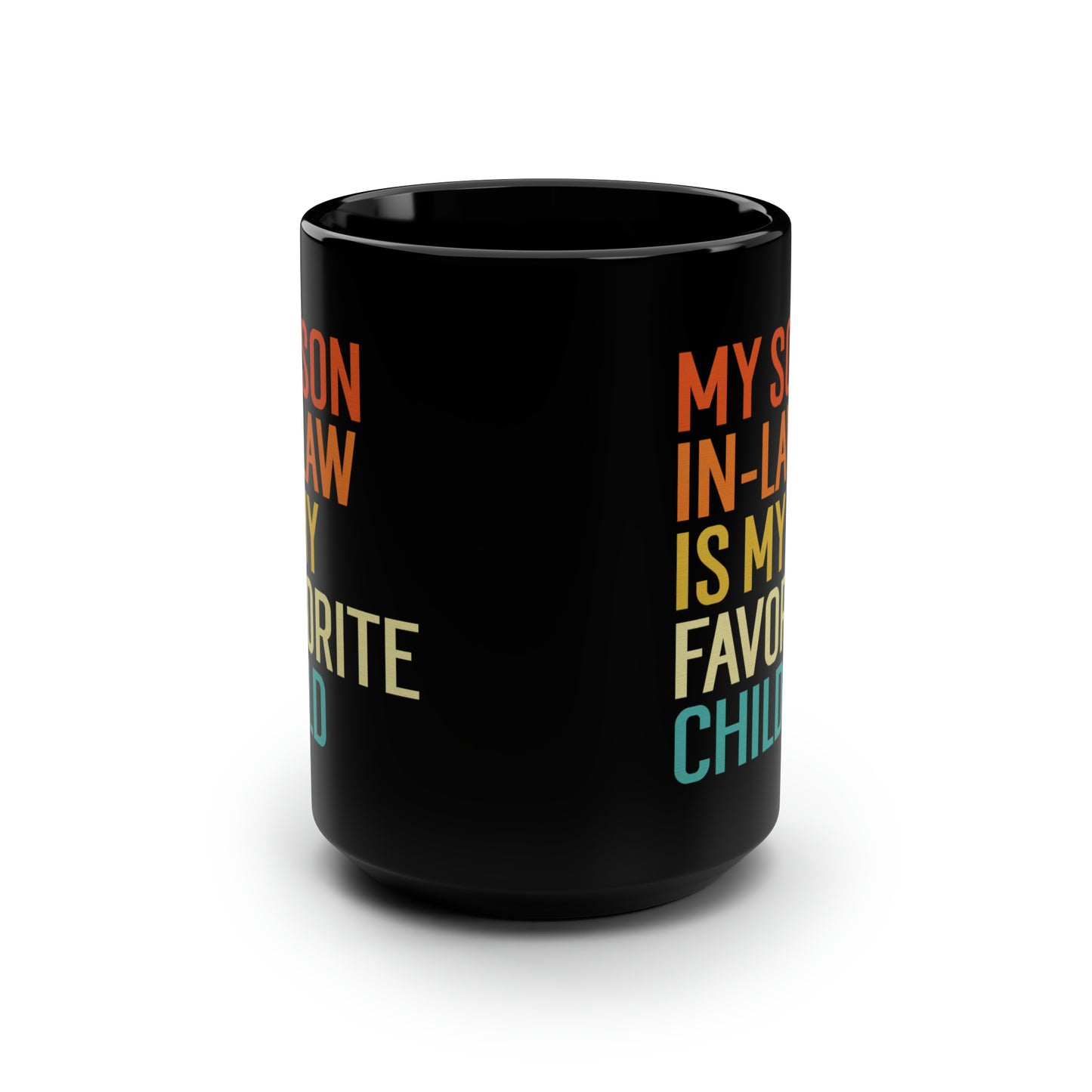 My Son In-Law Is My Favorite Child Mug – Fun Family Gift