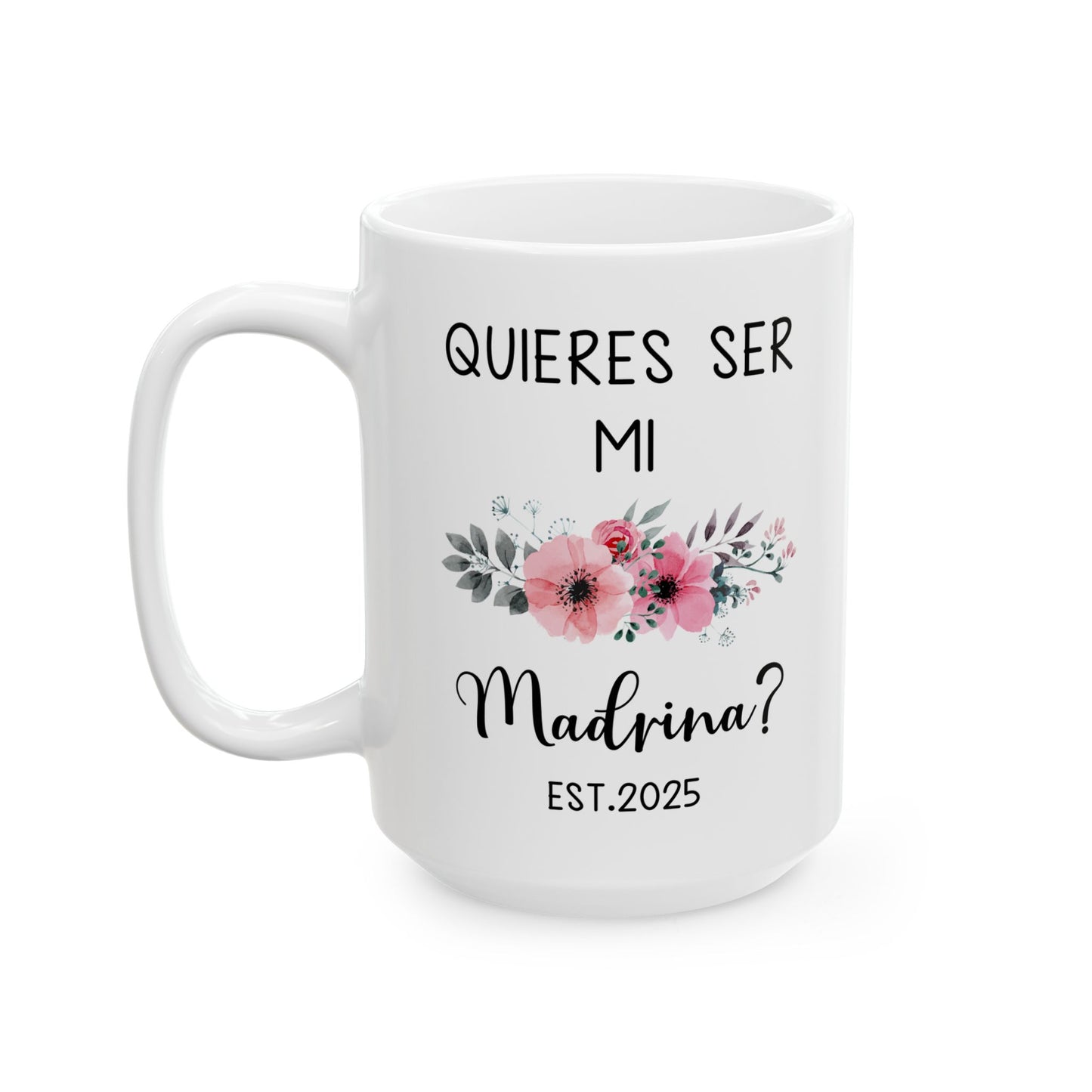 ¿Quieres Ser Mi Madrina Mug – White Godmother Proposal Gift 2025
