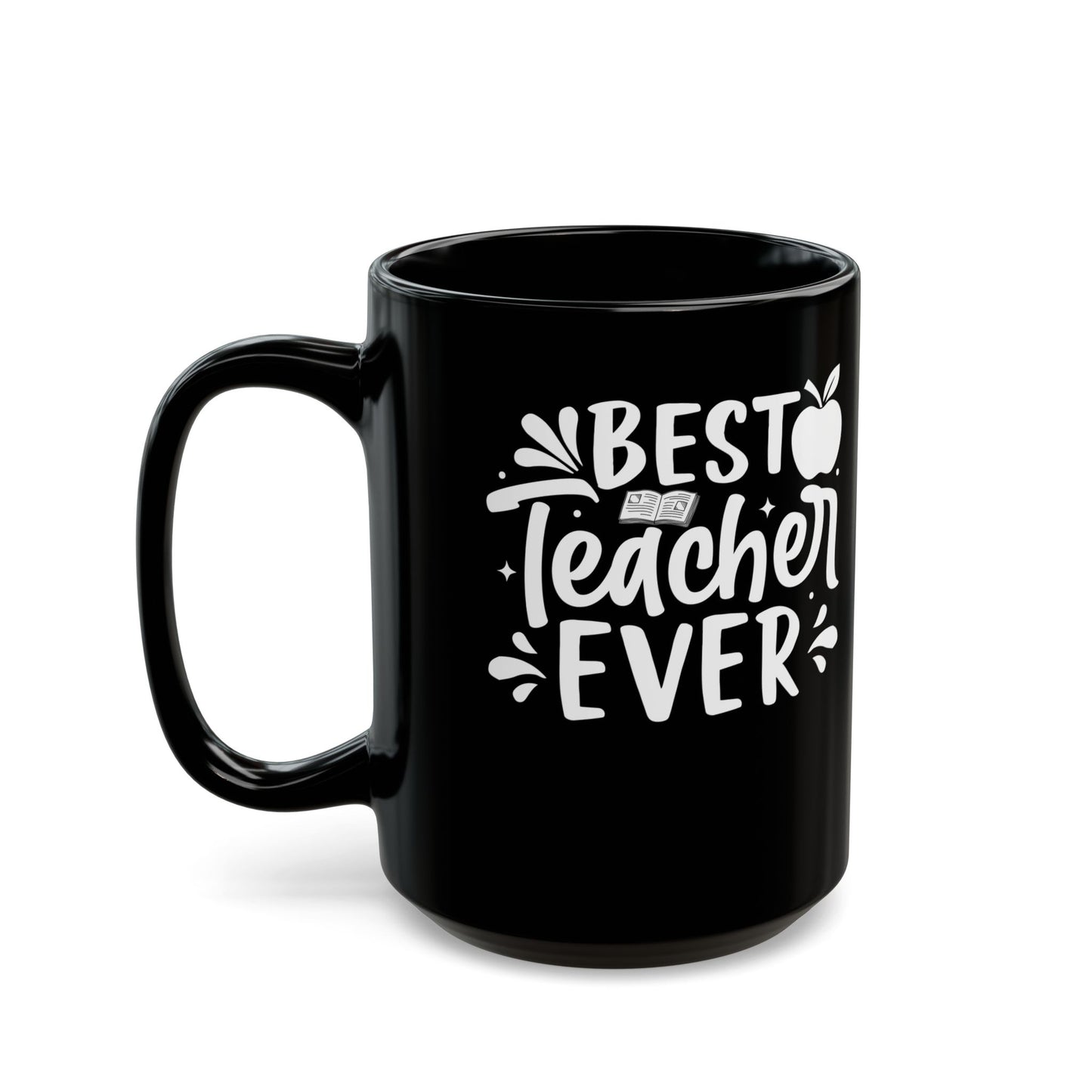 Best Teacher Ever Black Mug (11oz, 15oz)