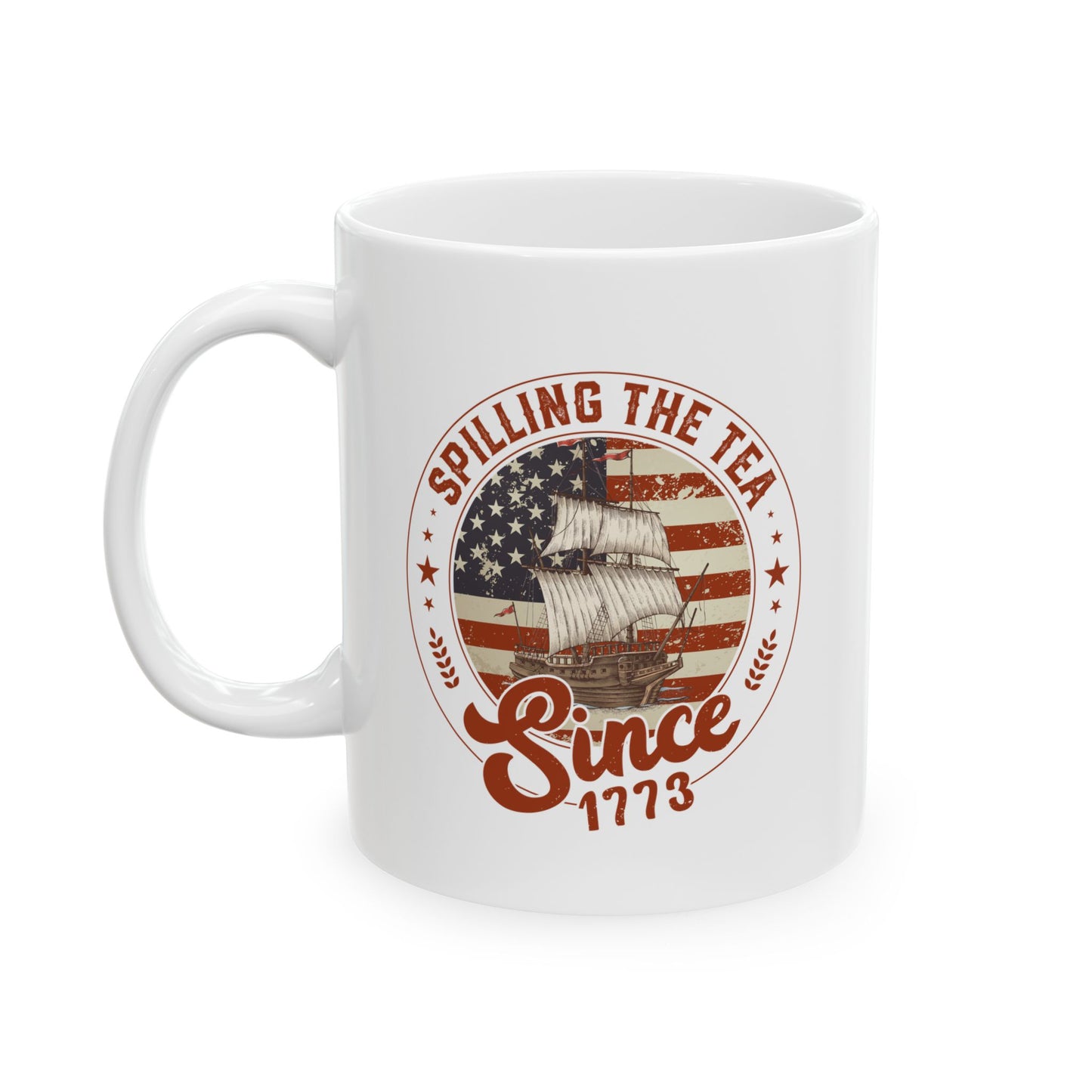 Spilling The Tea Since 1773 Mug – White Patriotic Coffee Cup Gift