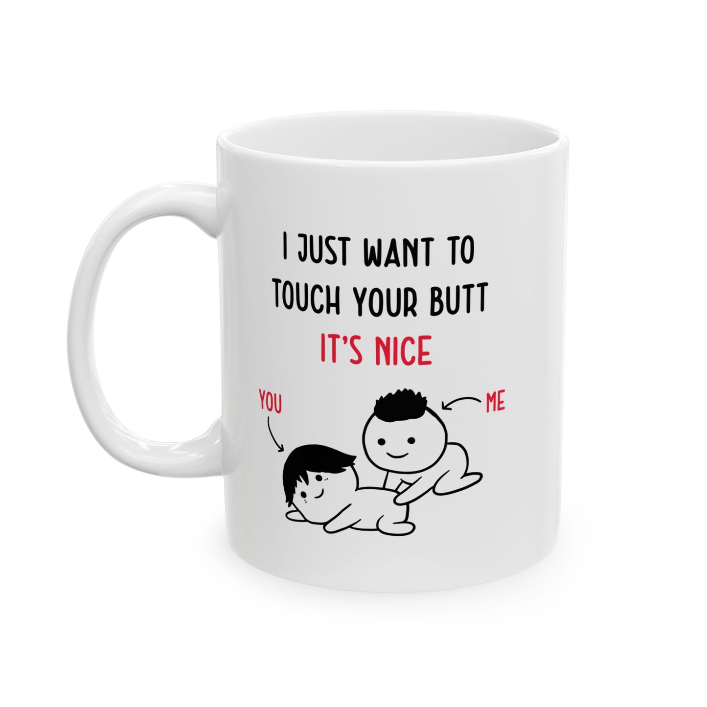 I Just Want to Touch Your Butt Mug – Funny Romantic Coffee Cup Cute Couple Gift with Cartoon Design