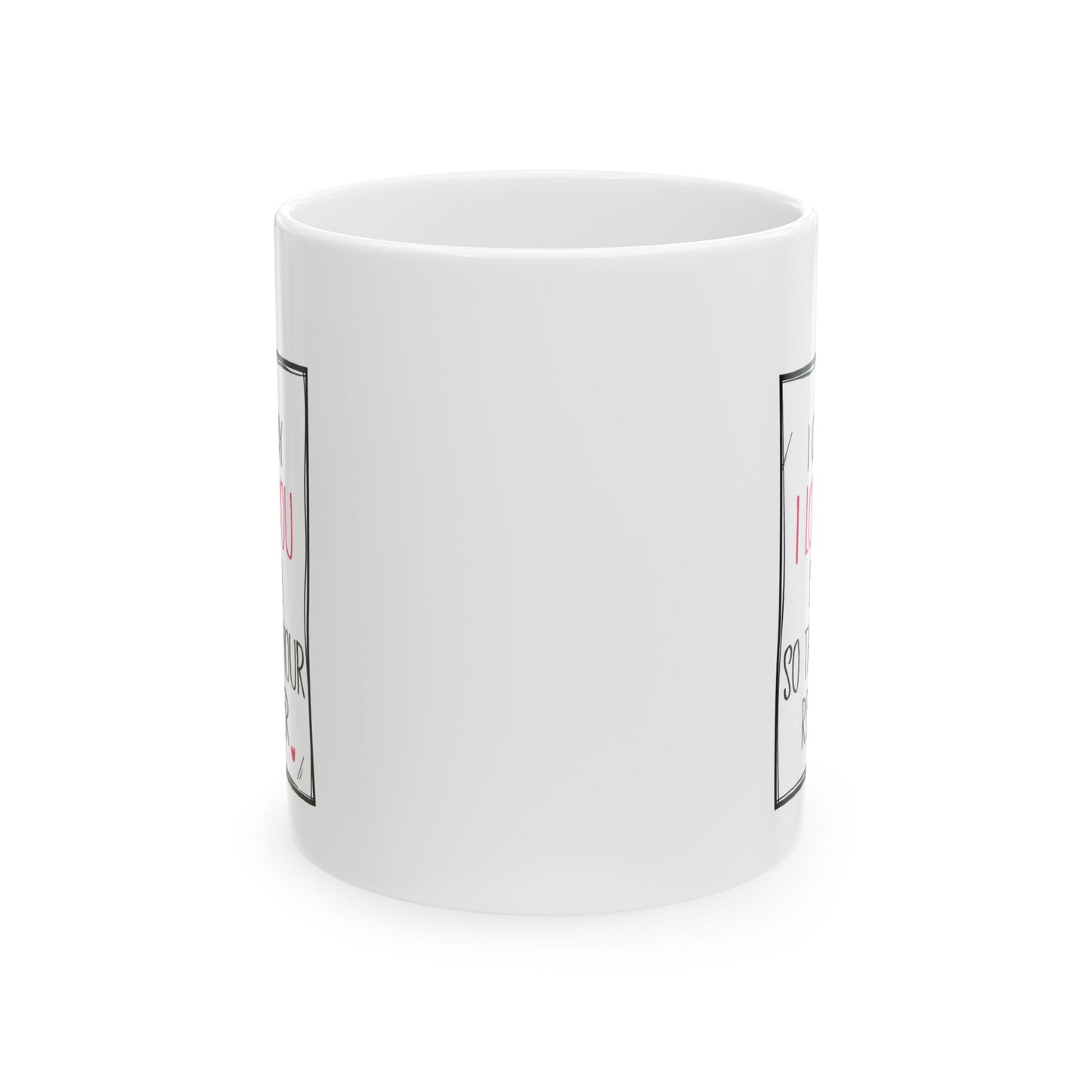 Romantic Gift for Boyfriend Girlfriend Wife Husband – Cute I Love You Coffee Mug – 11oz or 15oz