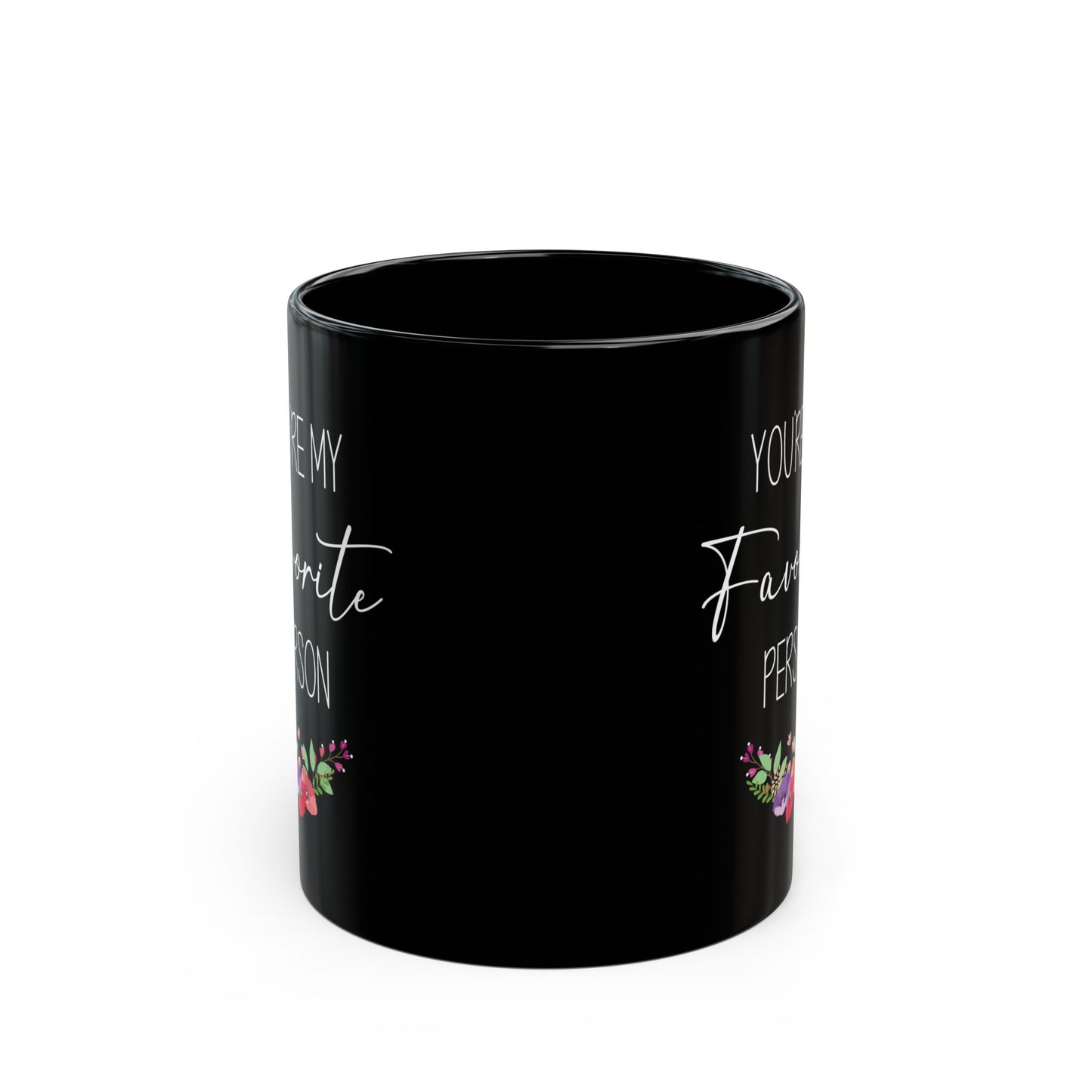 You're My Favorite Person Black Mug – Cute Floral Gift for Partner, Friend, or Family