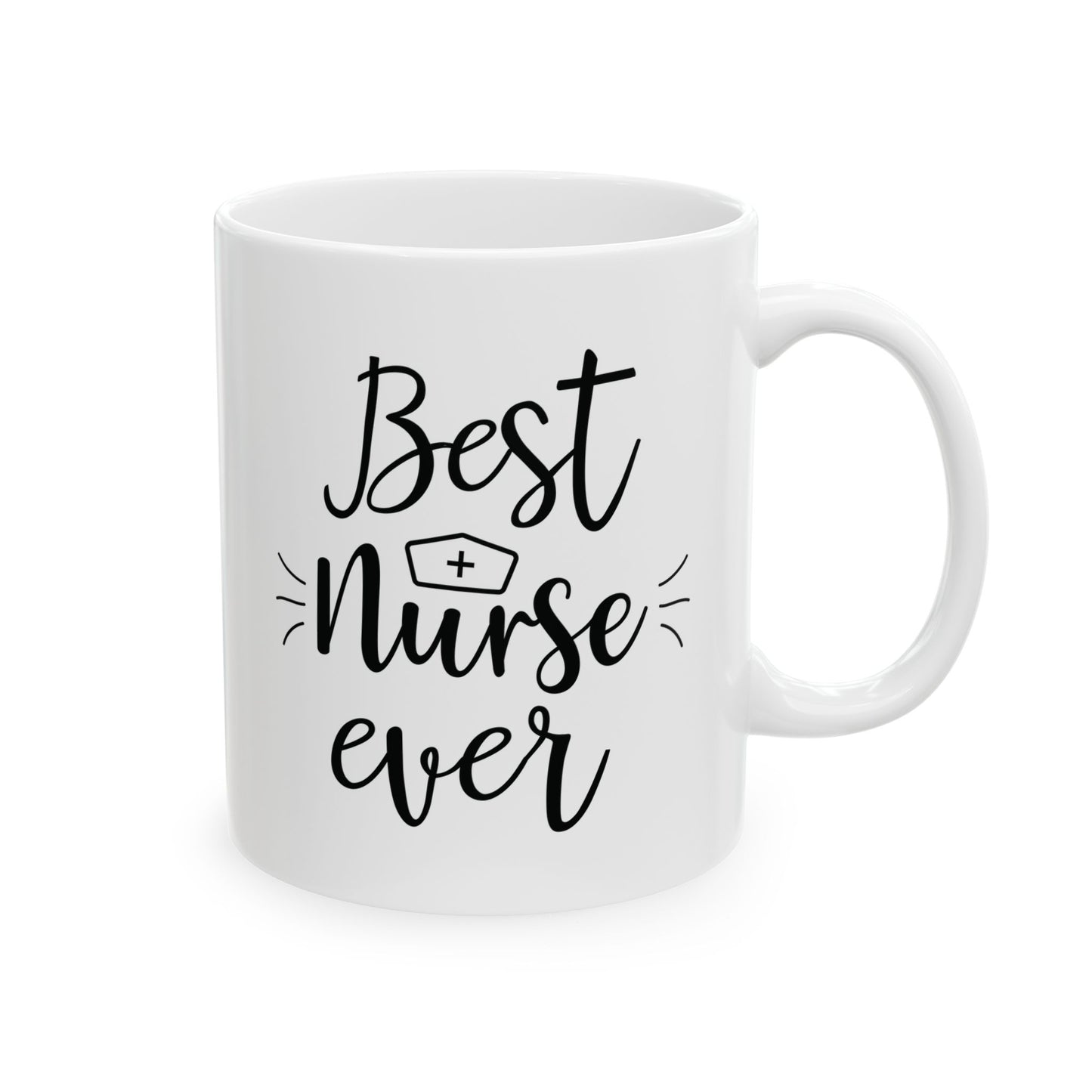 Best Nurse Ever White Mug – Nurse Appreciation Gift Idea