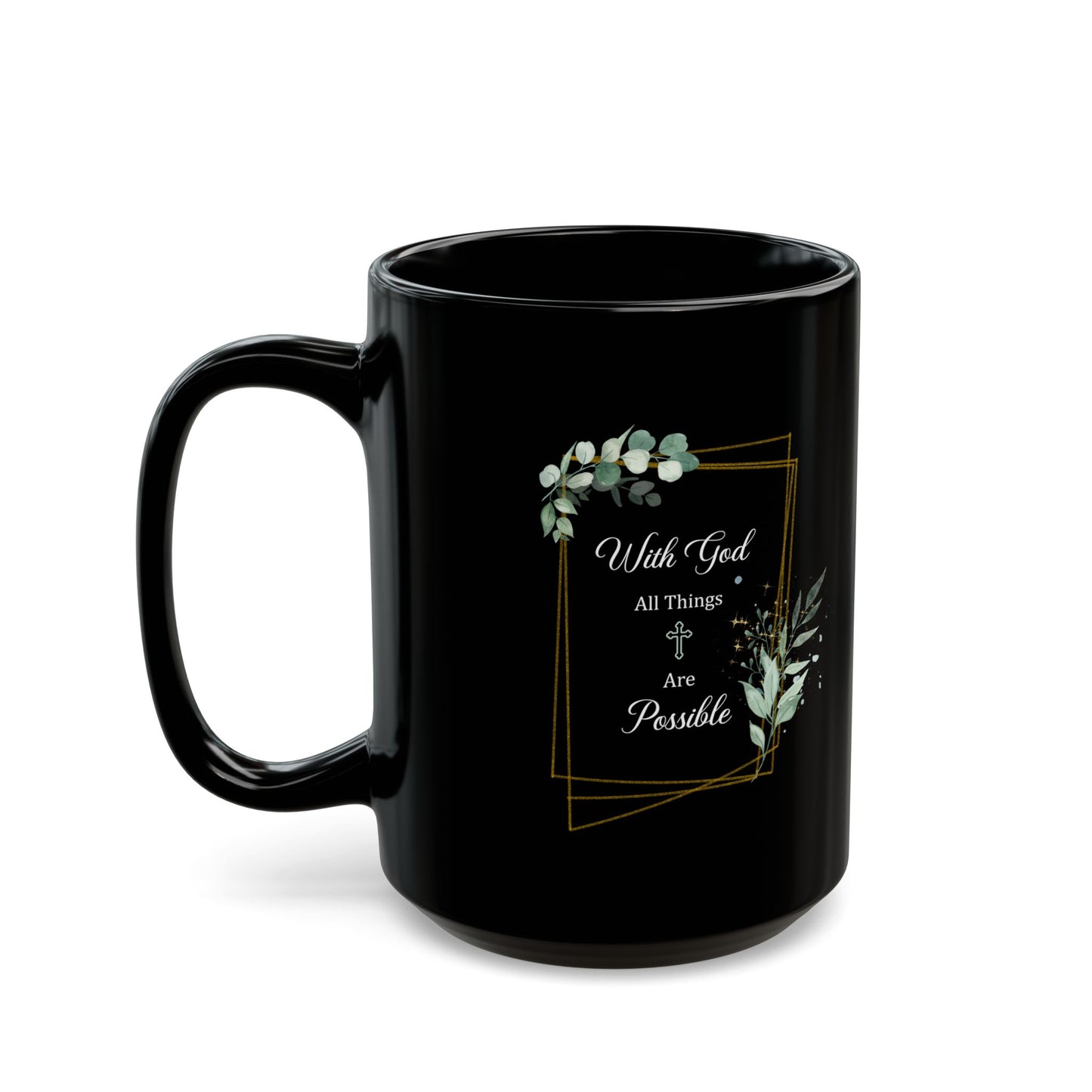 With God All Things Are Possible – Black Floral Christian Mug