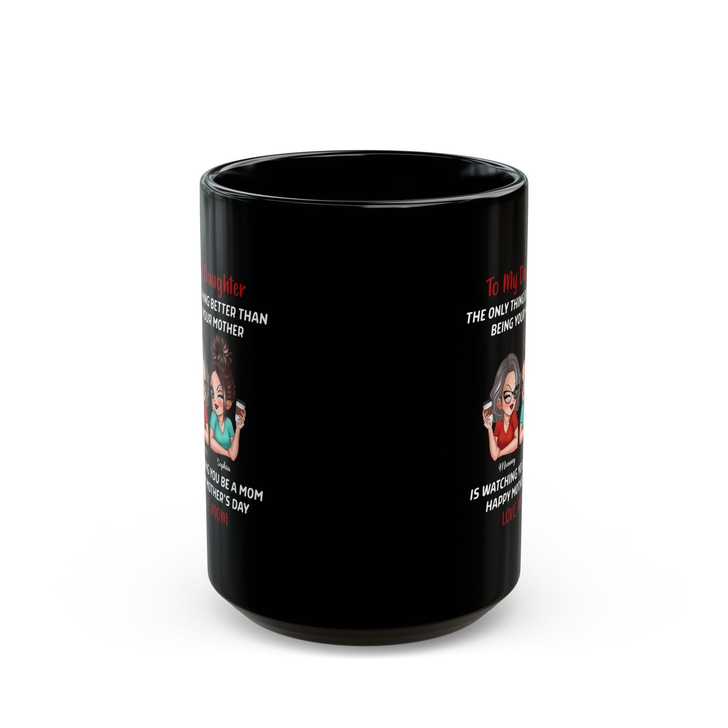 Mother's Day Gift from Mom to Daughter – Black Coffee Mug