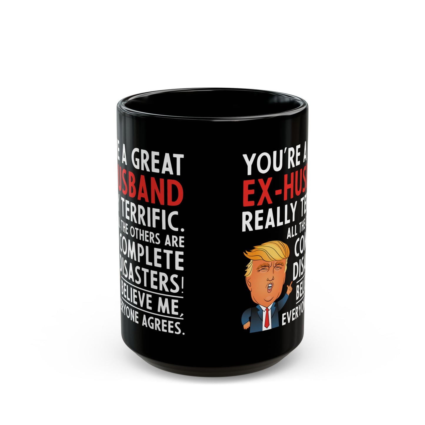 You're A Great Ex-Husband Black Mug (11oz, 15oz)