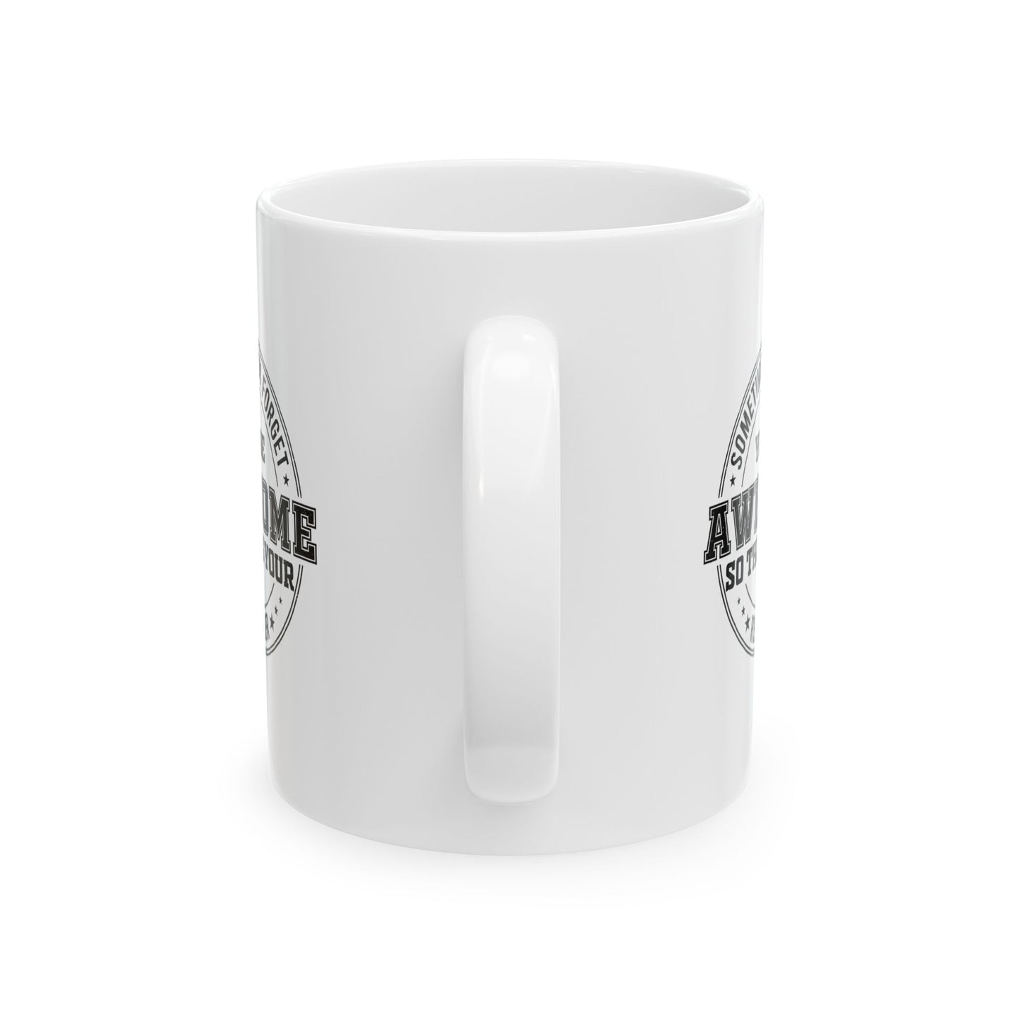 White Ceramic Mug with Positive Reminder – Funny Gift for Coworkers, Employees, Friends or Bosses
