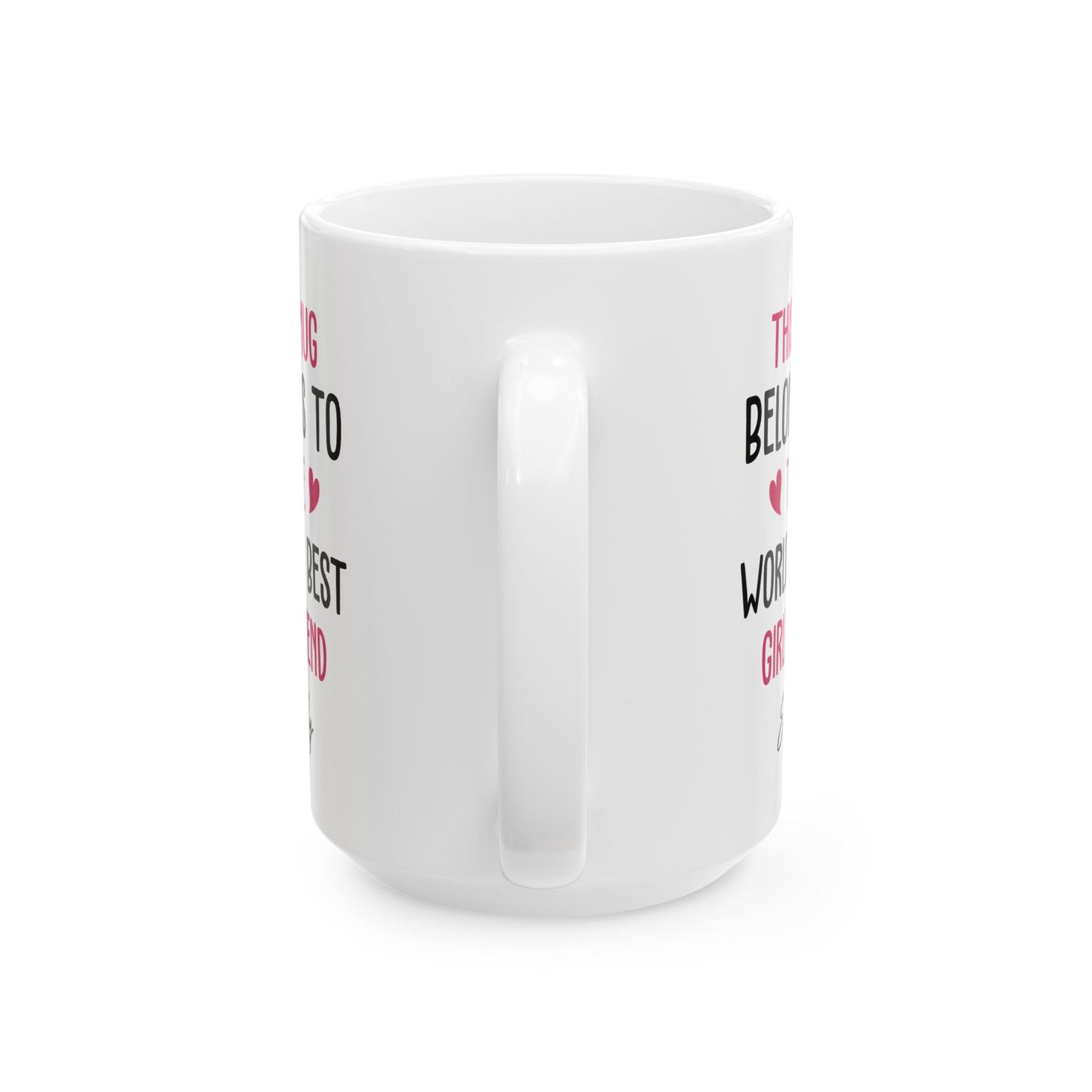 Personalized Mug for Girlfriend – This Mug Belongs to the World's Best Girlfriend Custom Name Gift Idea for Her