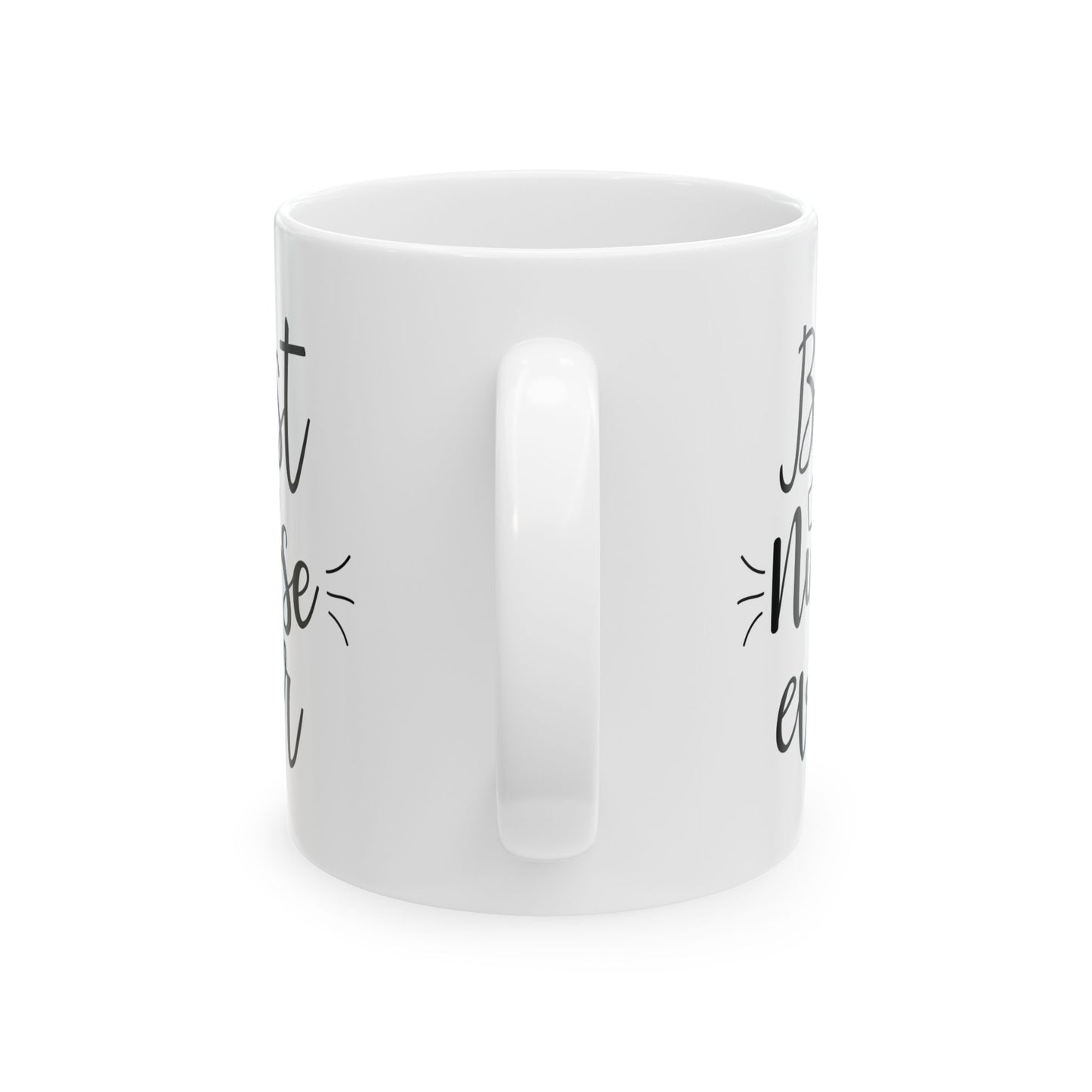 Best Nurse Ever White Mug – Nurse Appreciation Gift Idea