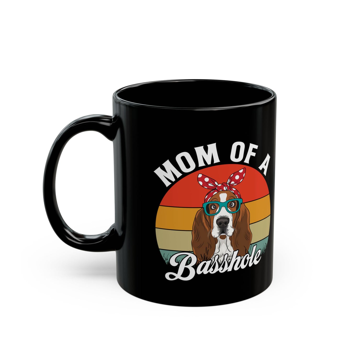Mom of a Basshole Black Mug – Funny Basset Hound Gift for Dog Moms