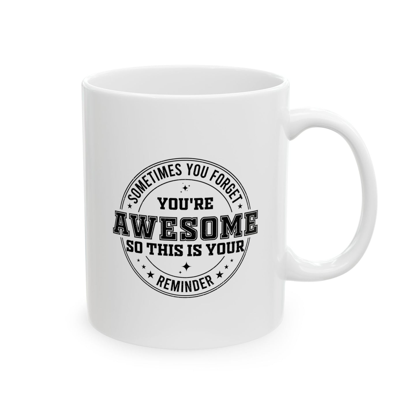 White Ceramic Mug with Positive Reminder – Funny Gift for Coworkers, Employees, Friends or Bosses