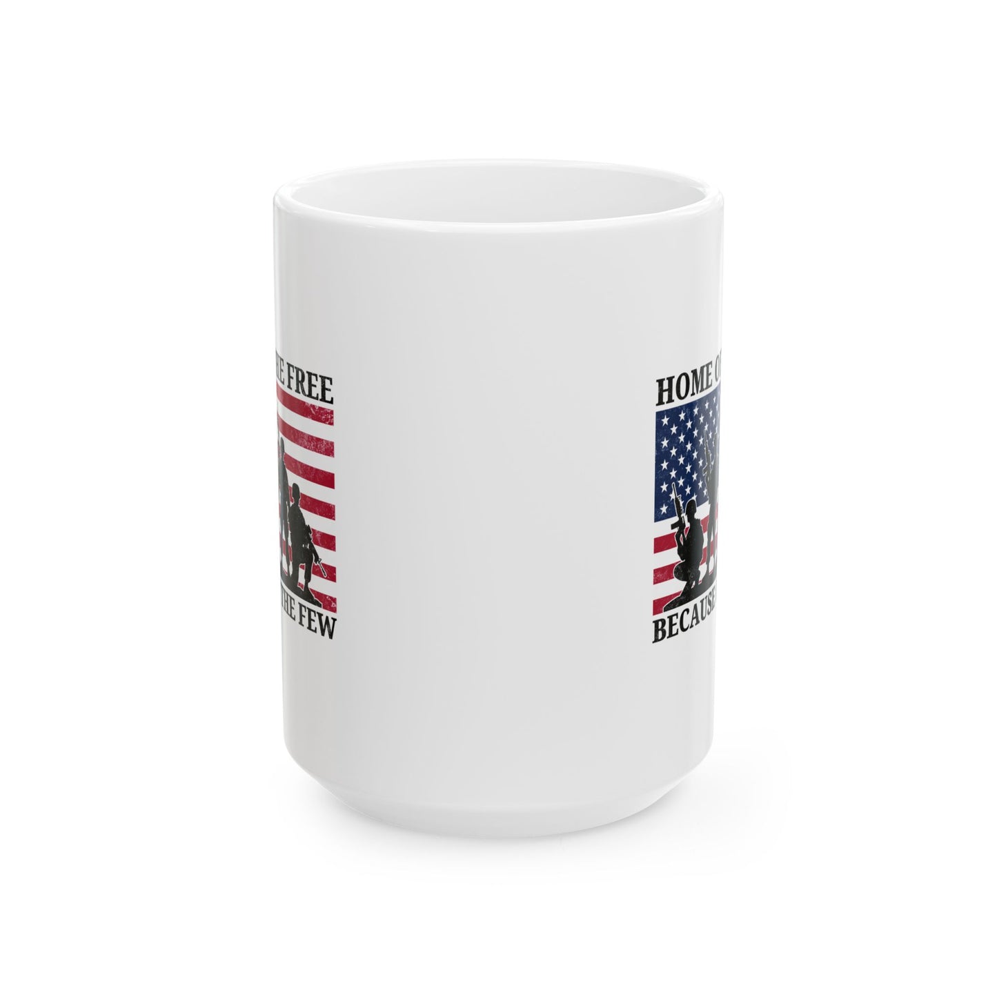 Home of the Free Because of the Few Mug – White Patriotic Military Gift
