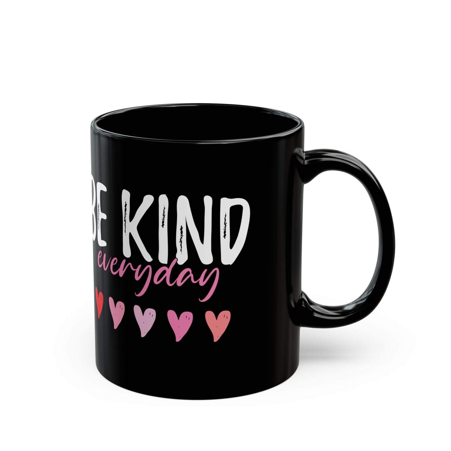 Be Kind Everyday Black Mug (11oz, 15oz)