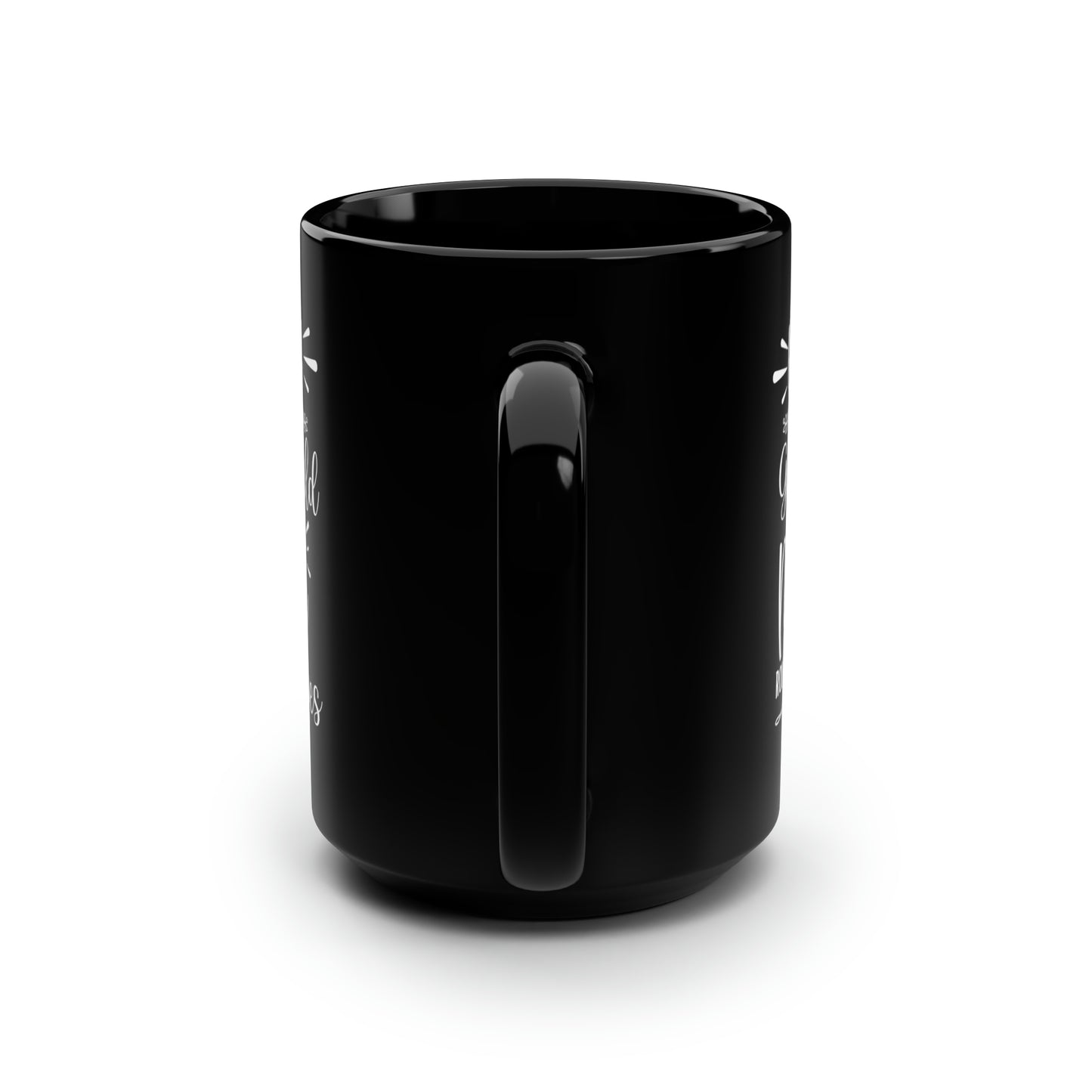 Behind Every Great Child is a Mom Rolling Her Eyes Black Mug