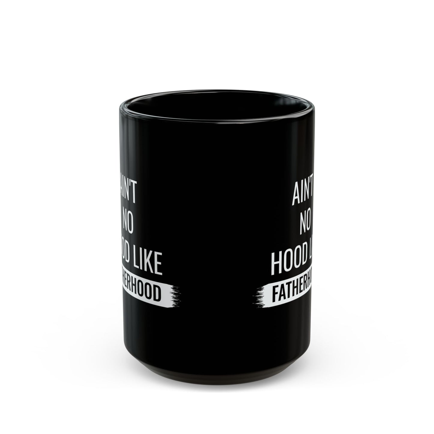 Gift for Dad from Kids – Ain’t No Hood Like Fatherhood Mug