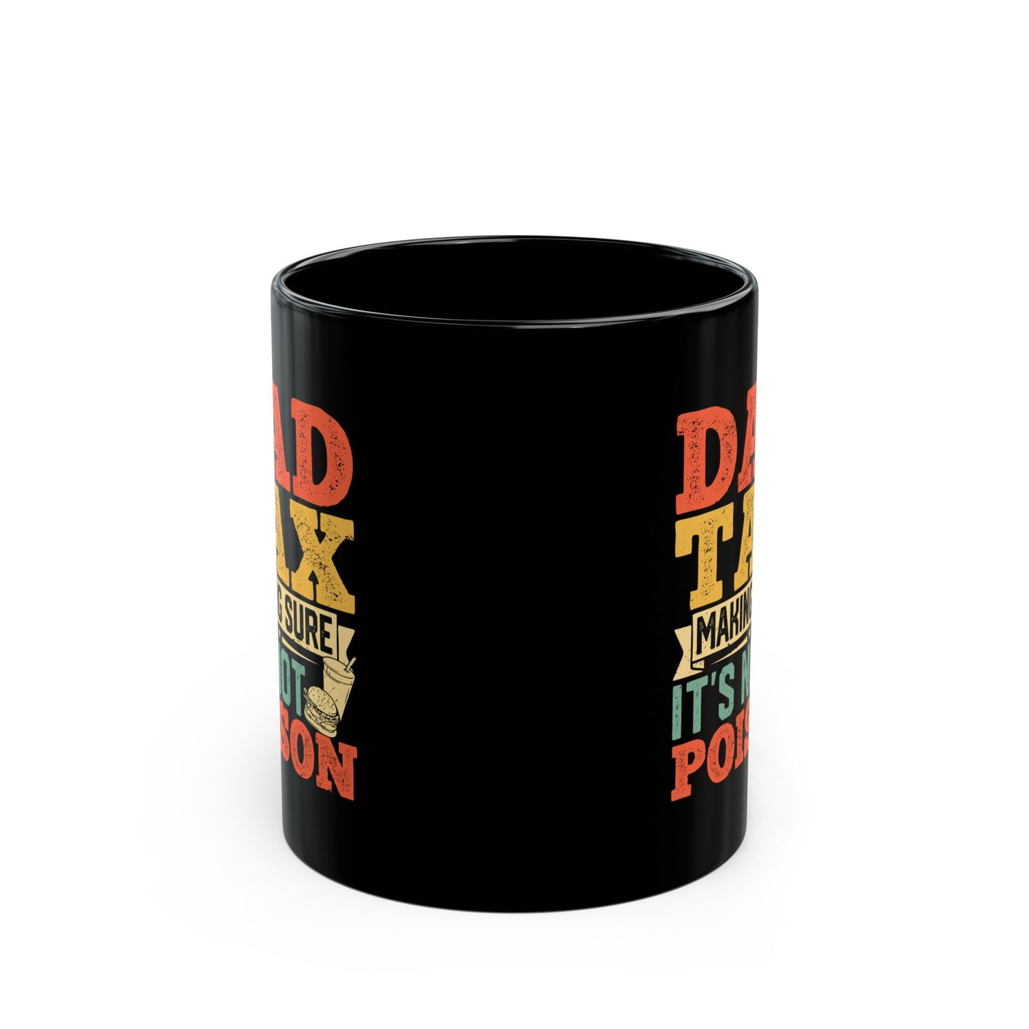 Dad Tax Mug Black – Funny Father’s Day Gift for Dad