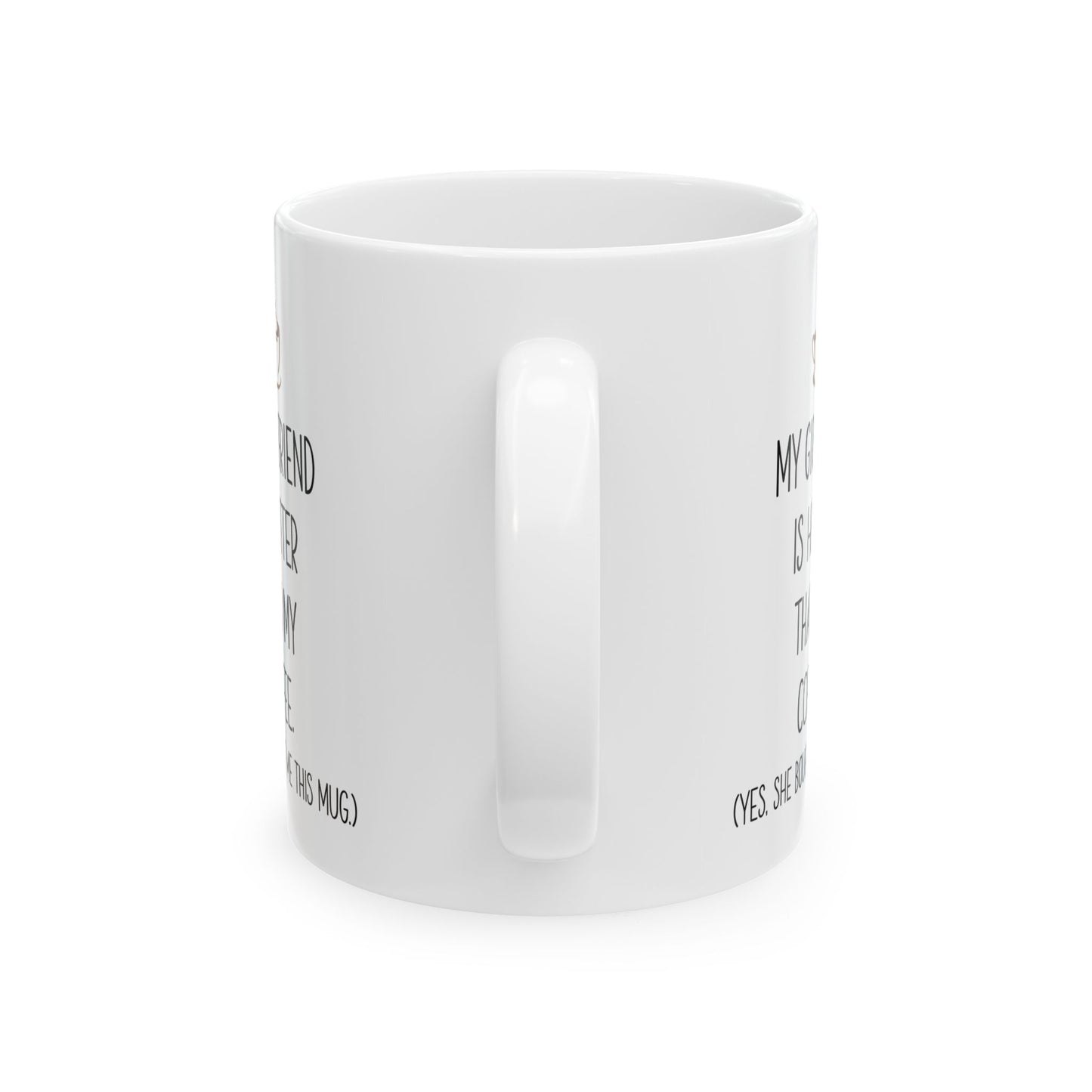 My Girlfriend Is Hotter Than My Coffee Mug – Funny Gift from Girlfriend