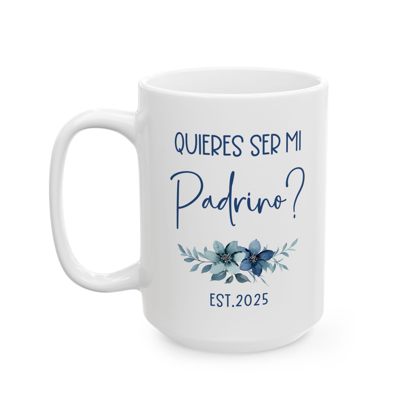 ¿Quieres Ser Mi Padrino Mug – White Spanish Godfather Gift 2025