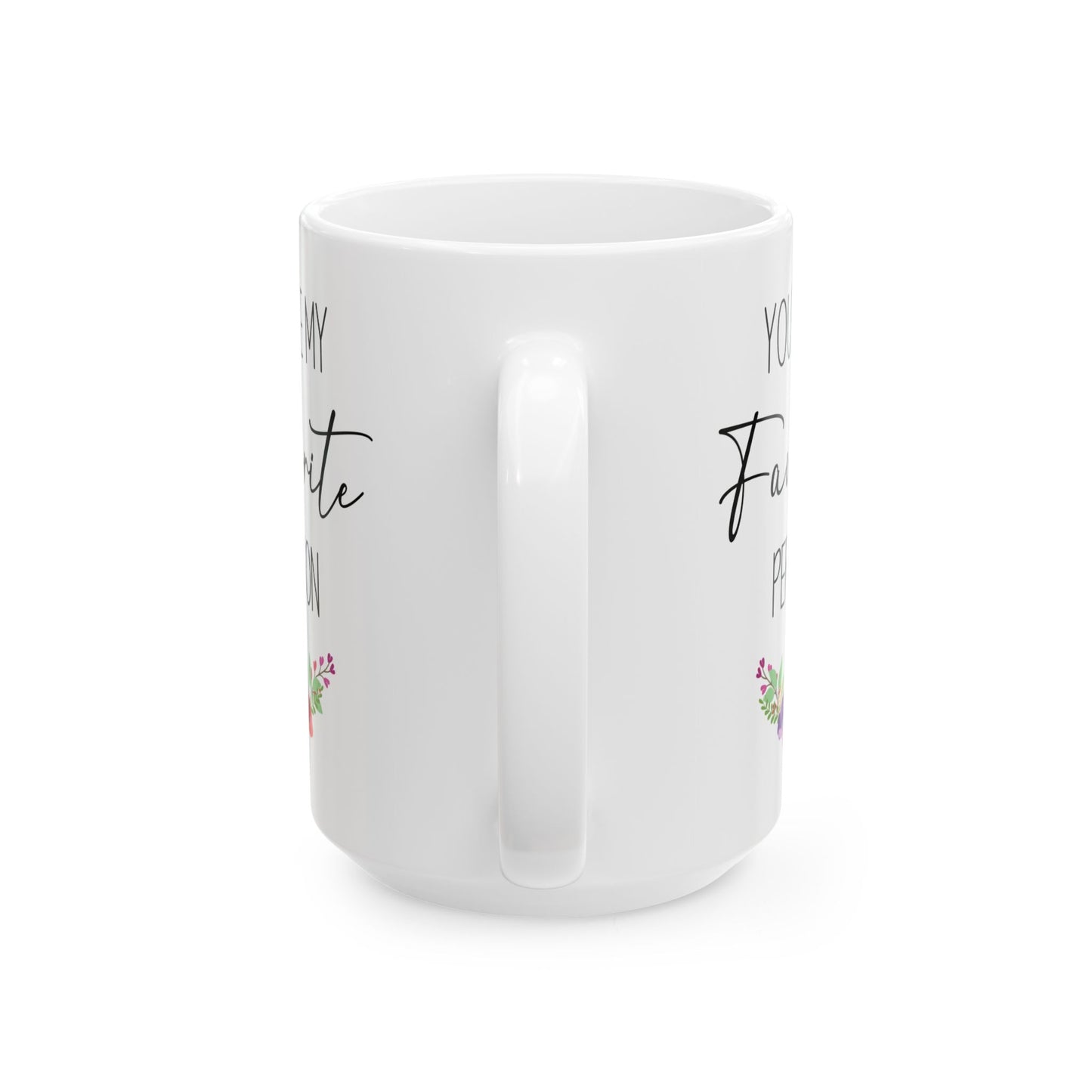 You're My Favorite Person Mug – Floral Cute Gift for Friend, Partner, or Loved One
