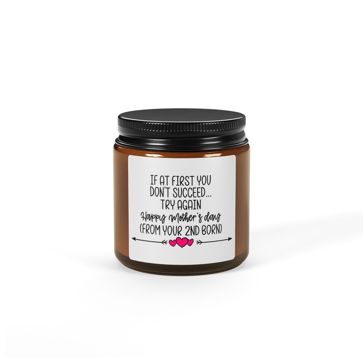 If at First You Don't Succeed... Try Again Candle – Funny Mother's Day Gift from Second Born, Mom Appreciation Present, Sibling Humor Gift