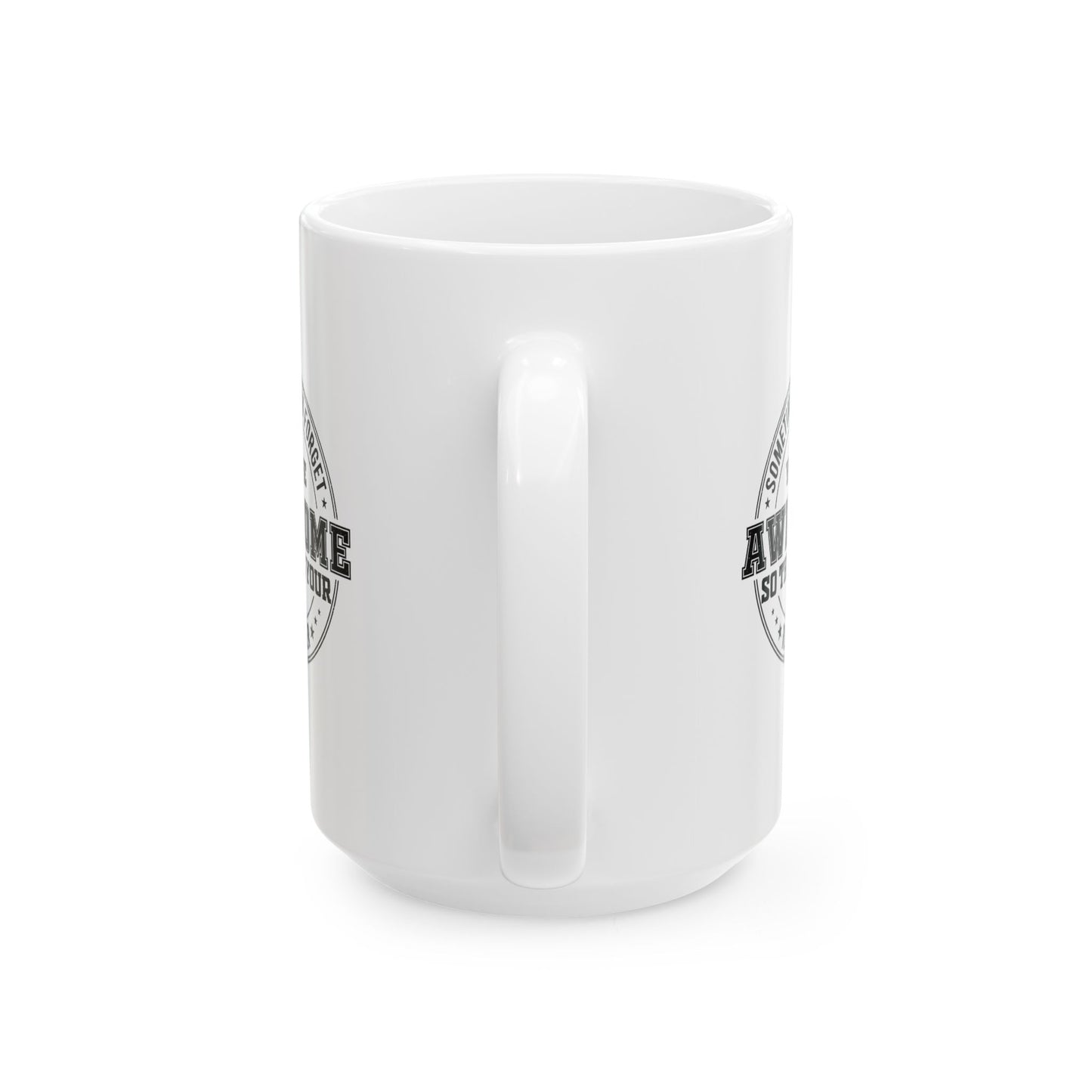 White Ceramic Mug with Positive Reminder – Funny Gift for Coworkers, Employees, Friends or Bosses