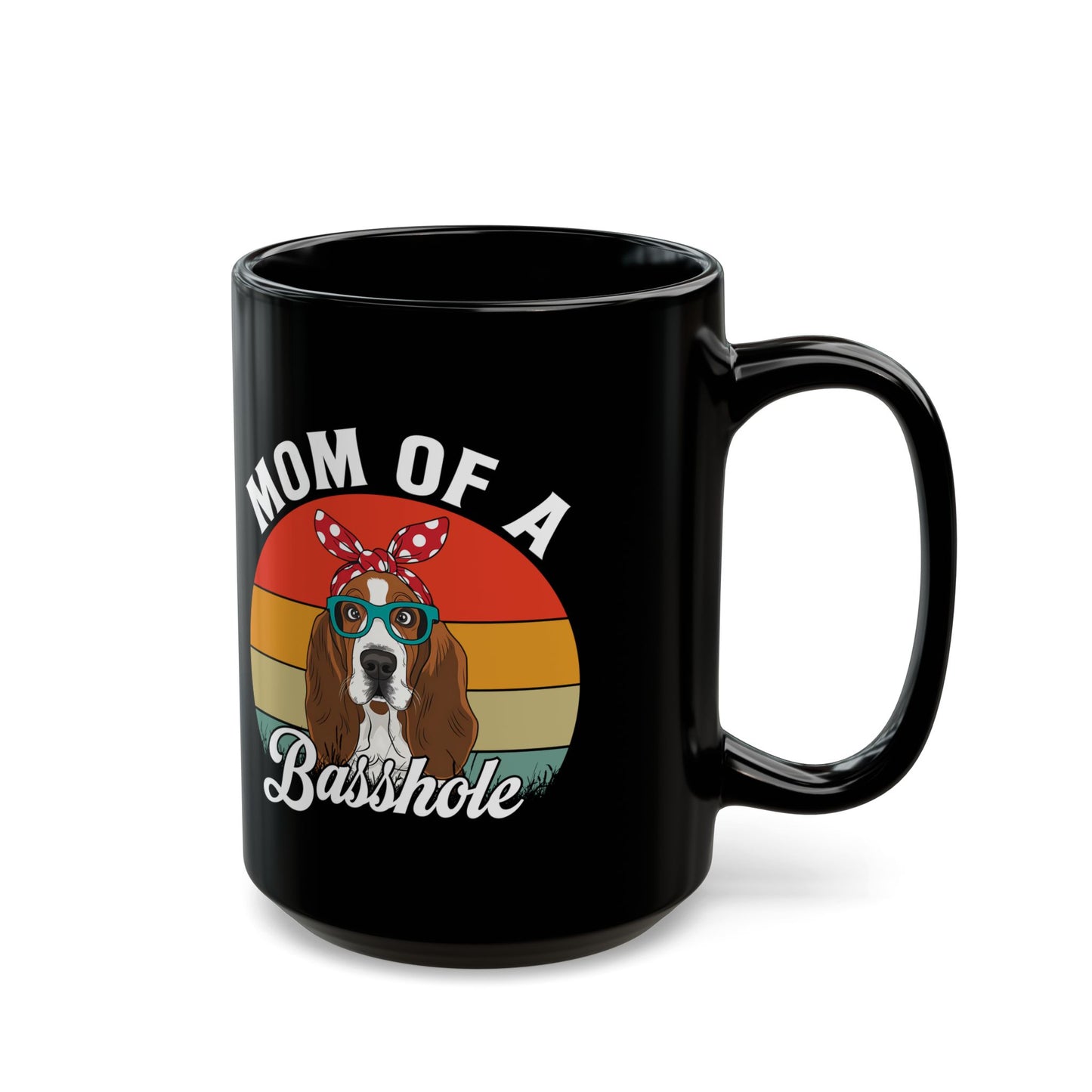 Mom of a Basshole Black Mug – Funny Basset Hound Gift for Dog Moms