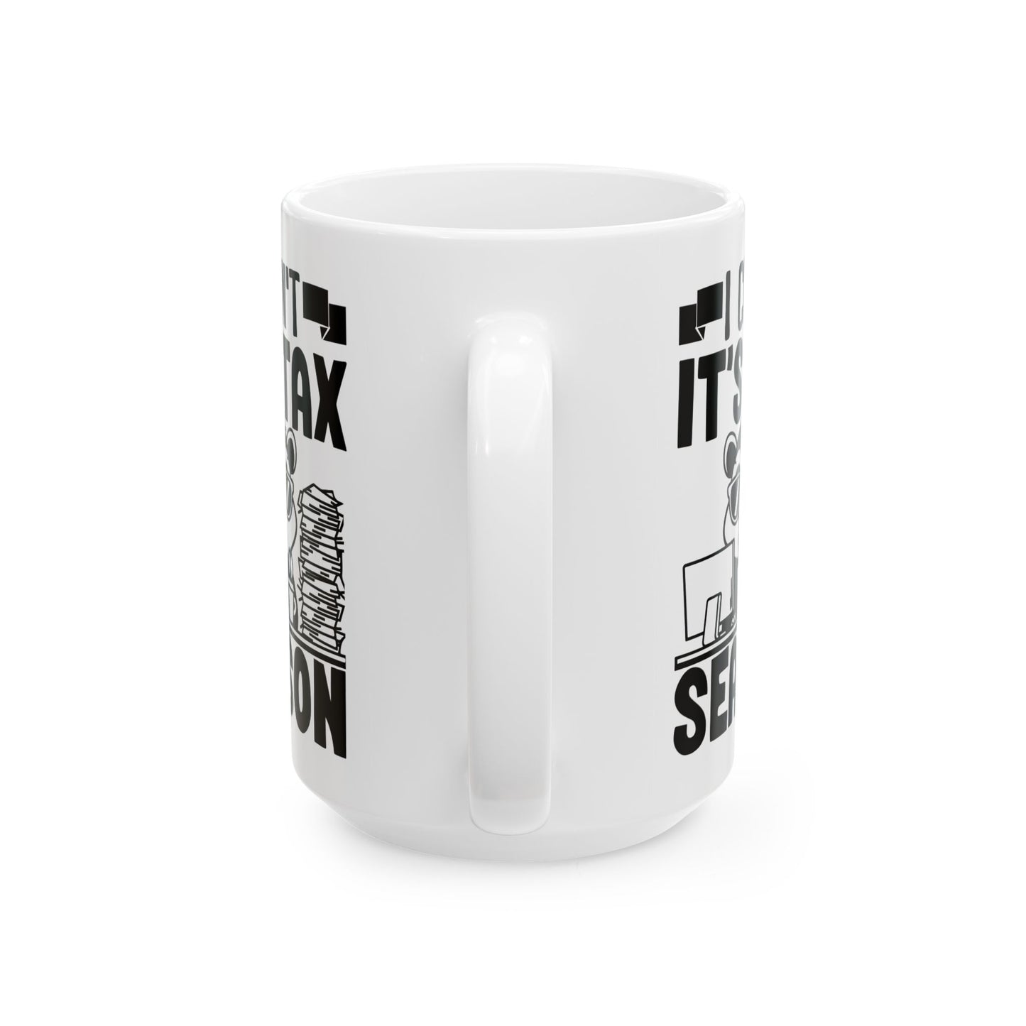 Funny Tax Season Mug – I Can't It's Tax Season with Cool Critter