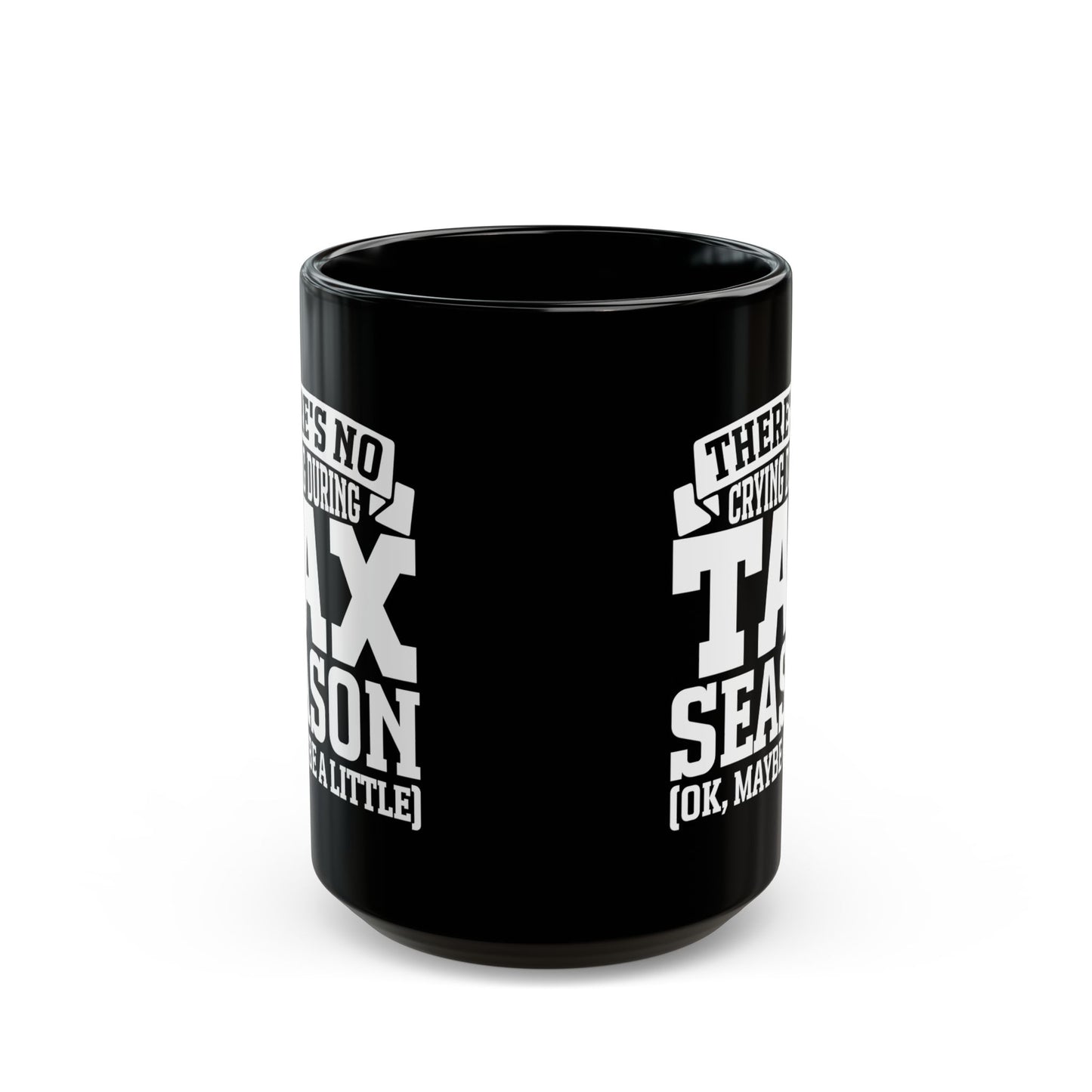Black Funny Tax Season Mug – Gift for CPA or Accountant