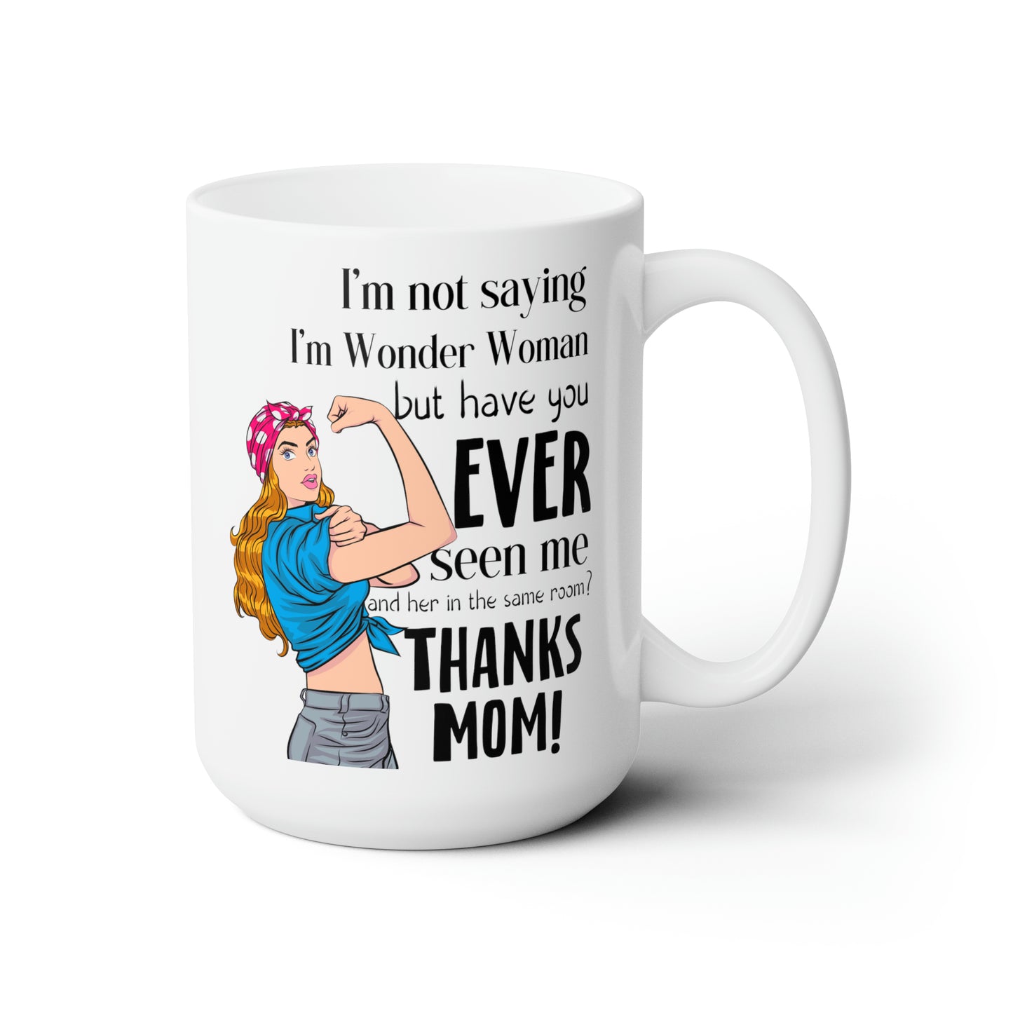 Wonder Mom Mug – Empowering Gift for Mom