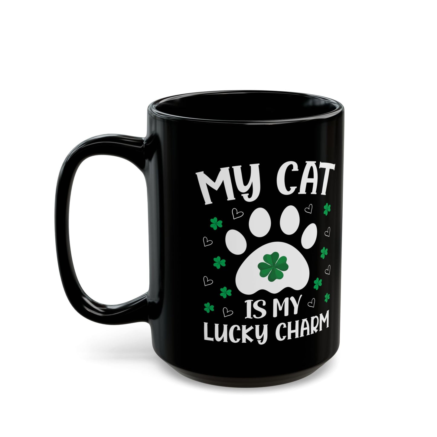St Patrick’s Day Cat Mug – My Cat Is My Lucky Charm Black Coffee Cup