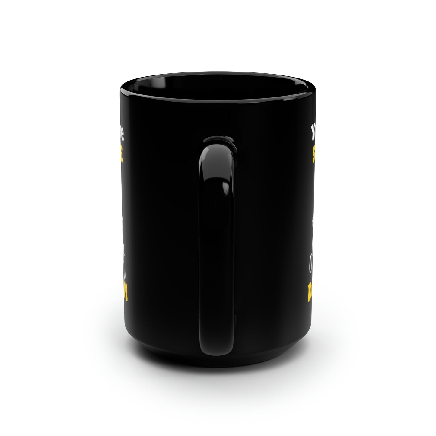 You Are the Sunshine Black Coffee Mug – Gift for Mom