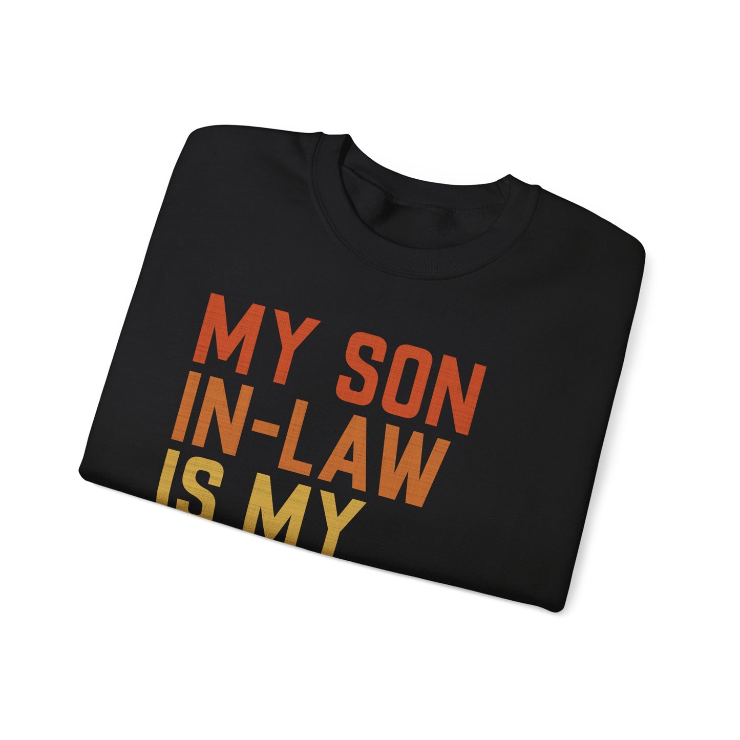 Son In Law Is My Favorite Child Sweetshirt Unisex Heavy Blend Crewneck Sweatshirt
