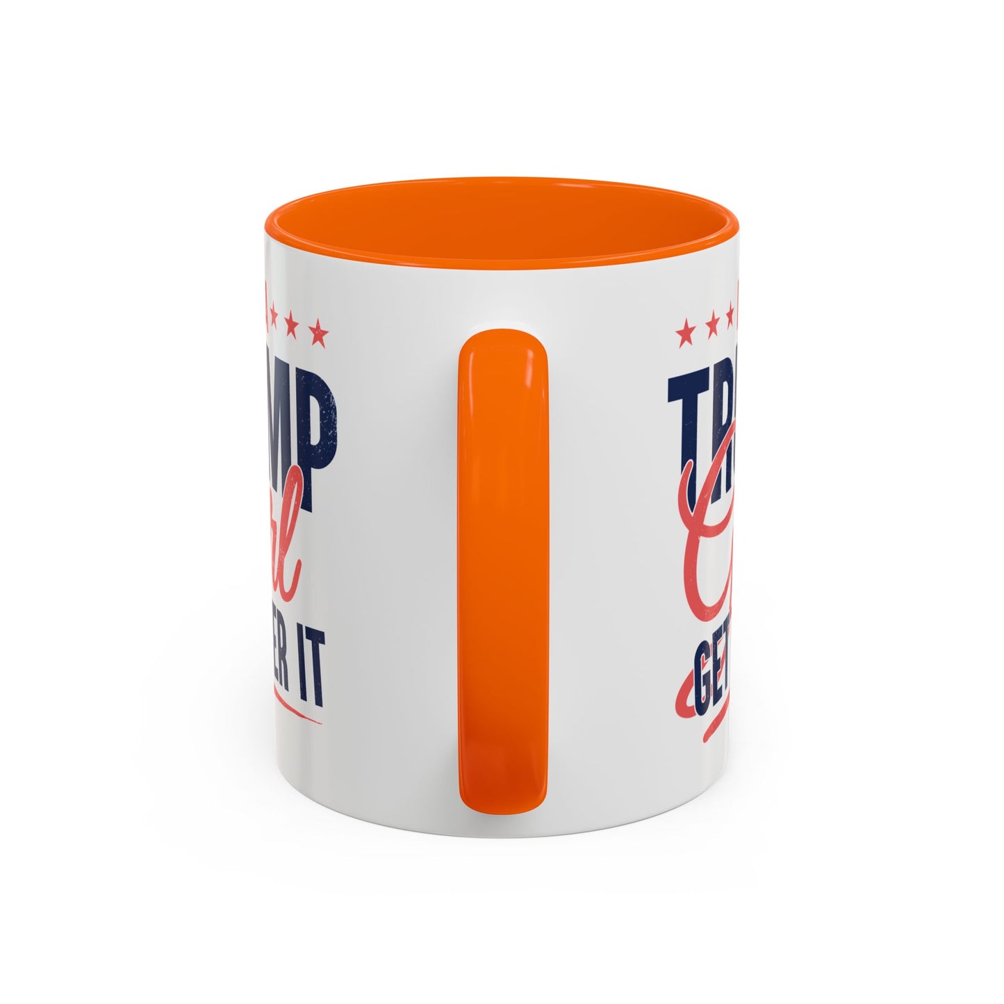 I'm a Trump Girl Get Over It Mug – Conservative Gift for Women
