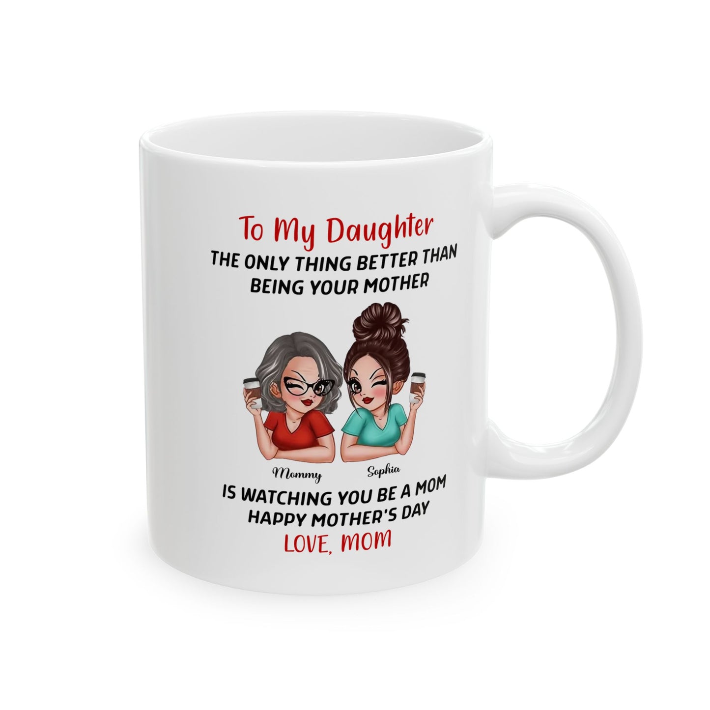 Mother’s Day Gift from Mom to Daughter – White Coffee Mug