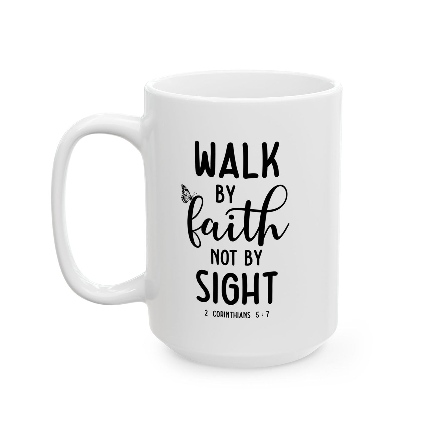 Walk By Faith Not By Sight Mug with Butterfly Accent