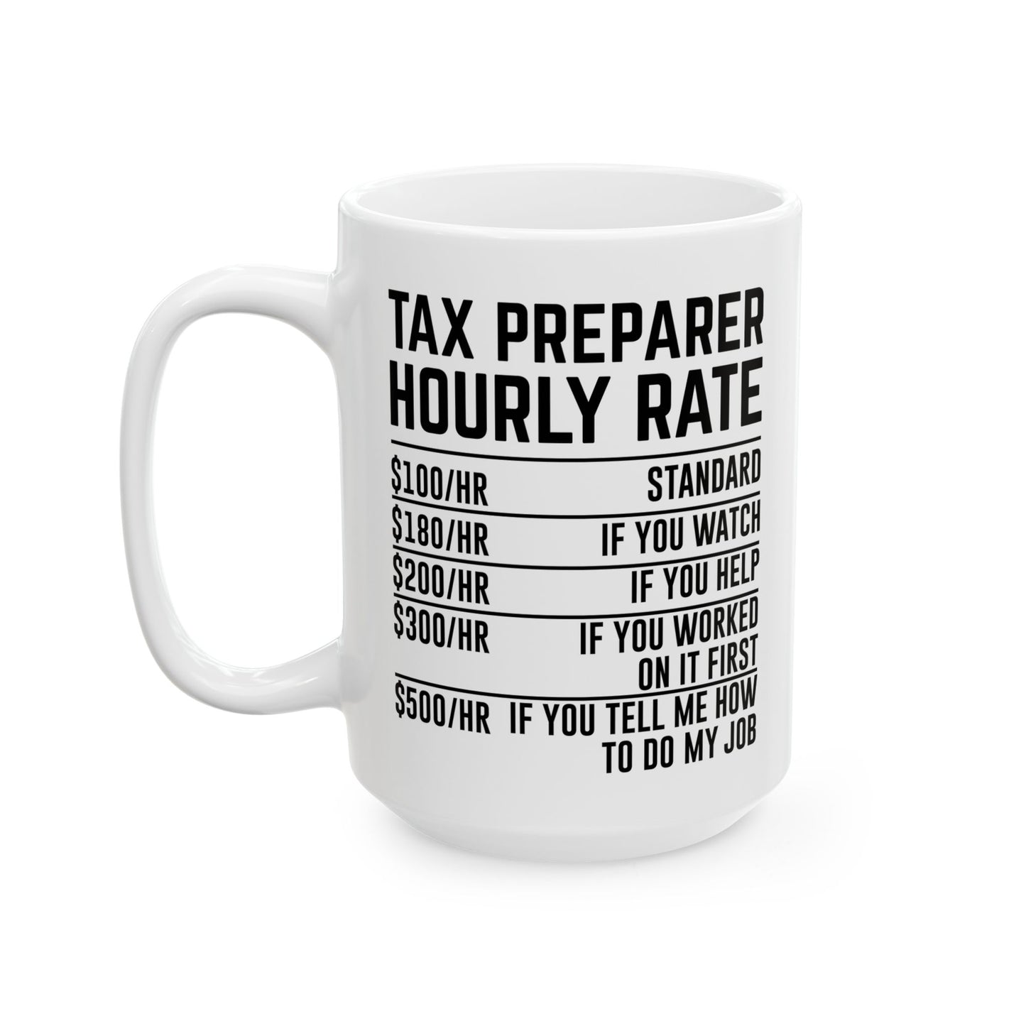 Tax Preparer Hourly Rate Mug – Funny Gift for Accountants