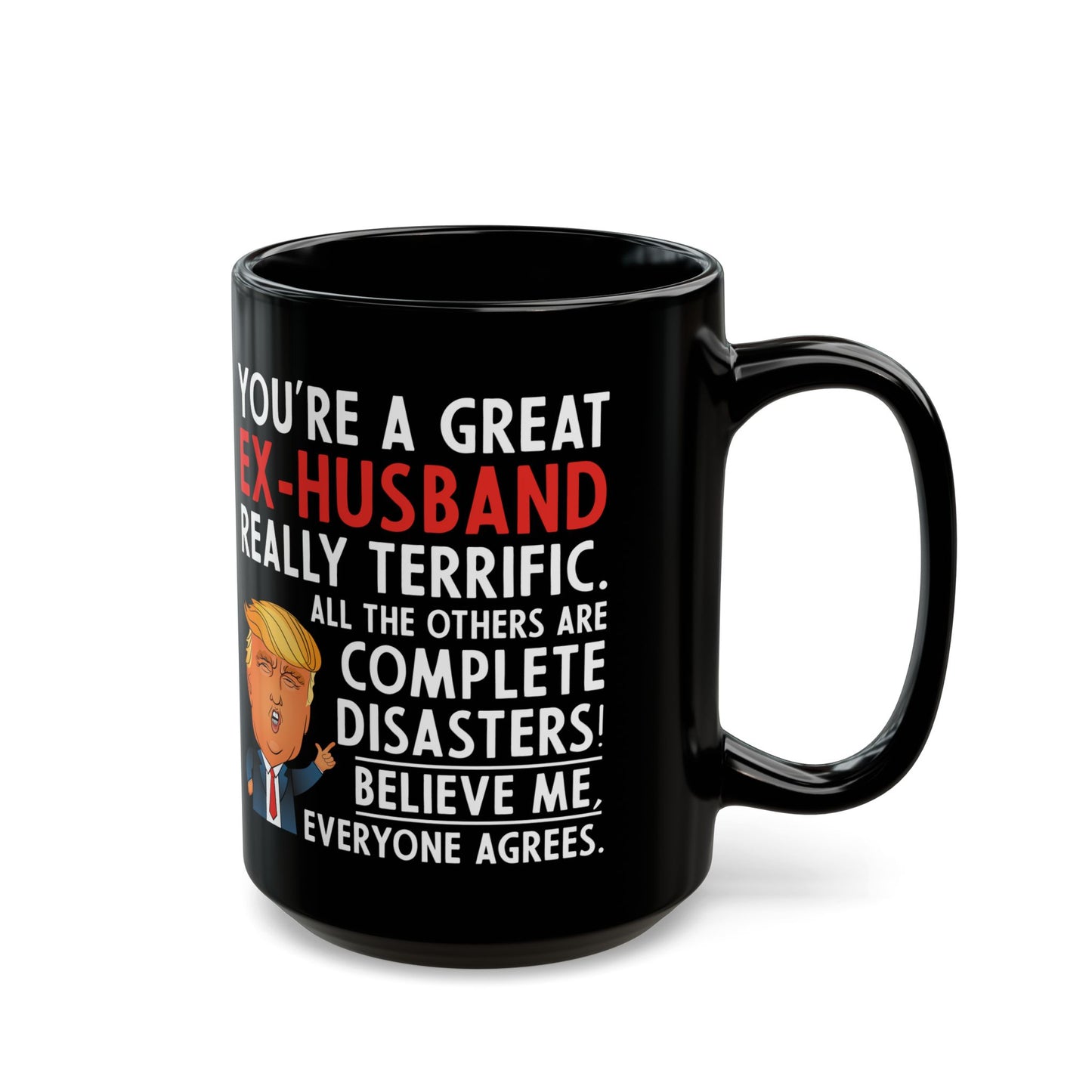 You're A Great Ex-Husband Black Mug (11oz, 15oz)