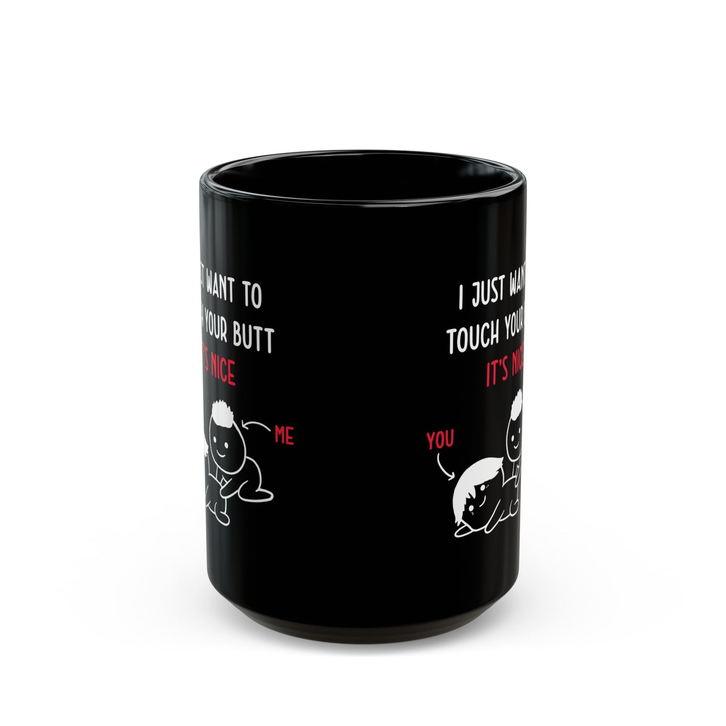 Funny I Just Want to Touch Your Butt Mug – Black Romantic Coffee Cup Cute Gift for Girlfriend or Boyfriend