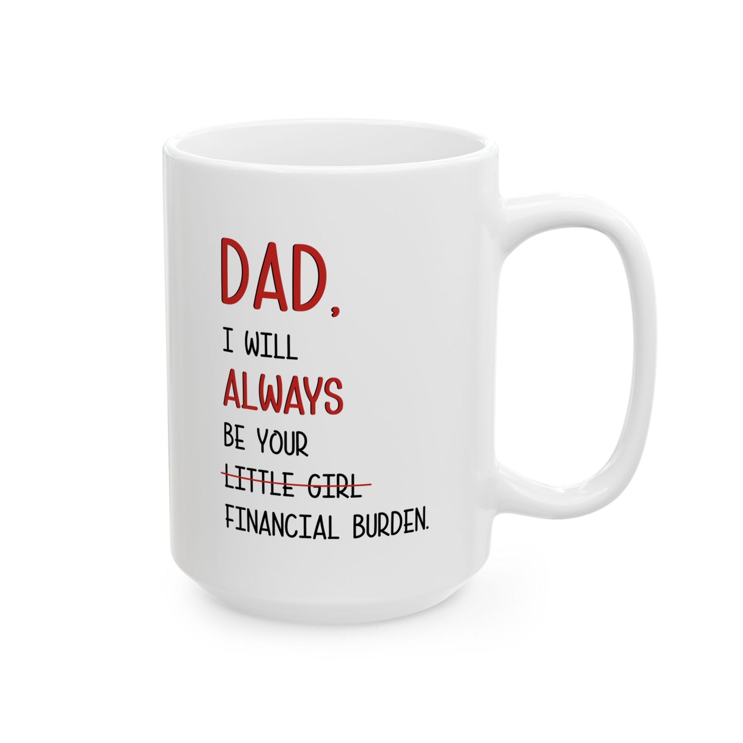 Funny Dad Mug – Daughter to Dad Gift White Coffee Cup for Father’s Day