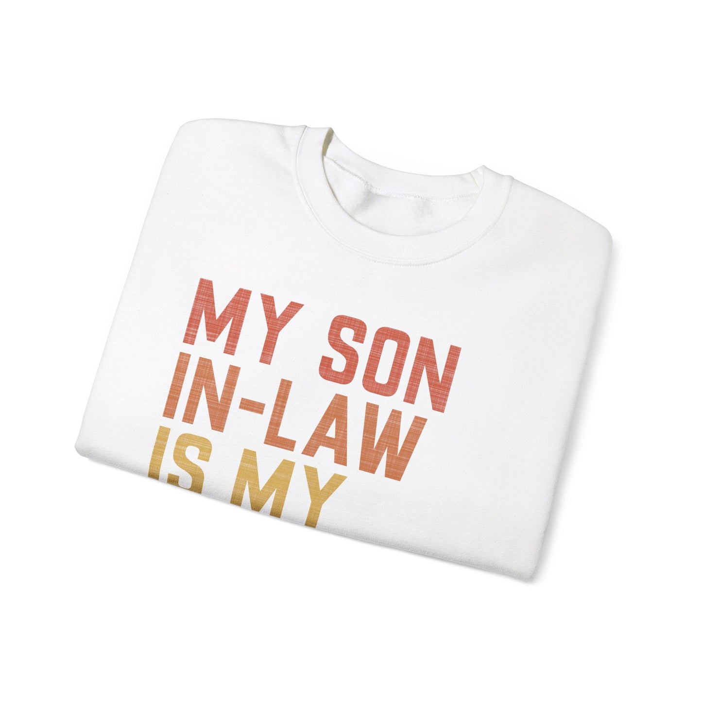 Son In Law Is My Favorite Child Sweetshirt Unisex Heavy Blend Crewneck Sweatshirt