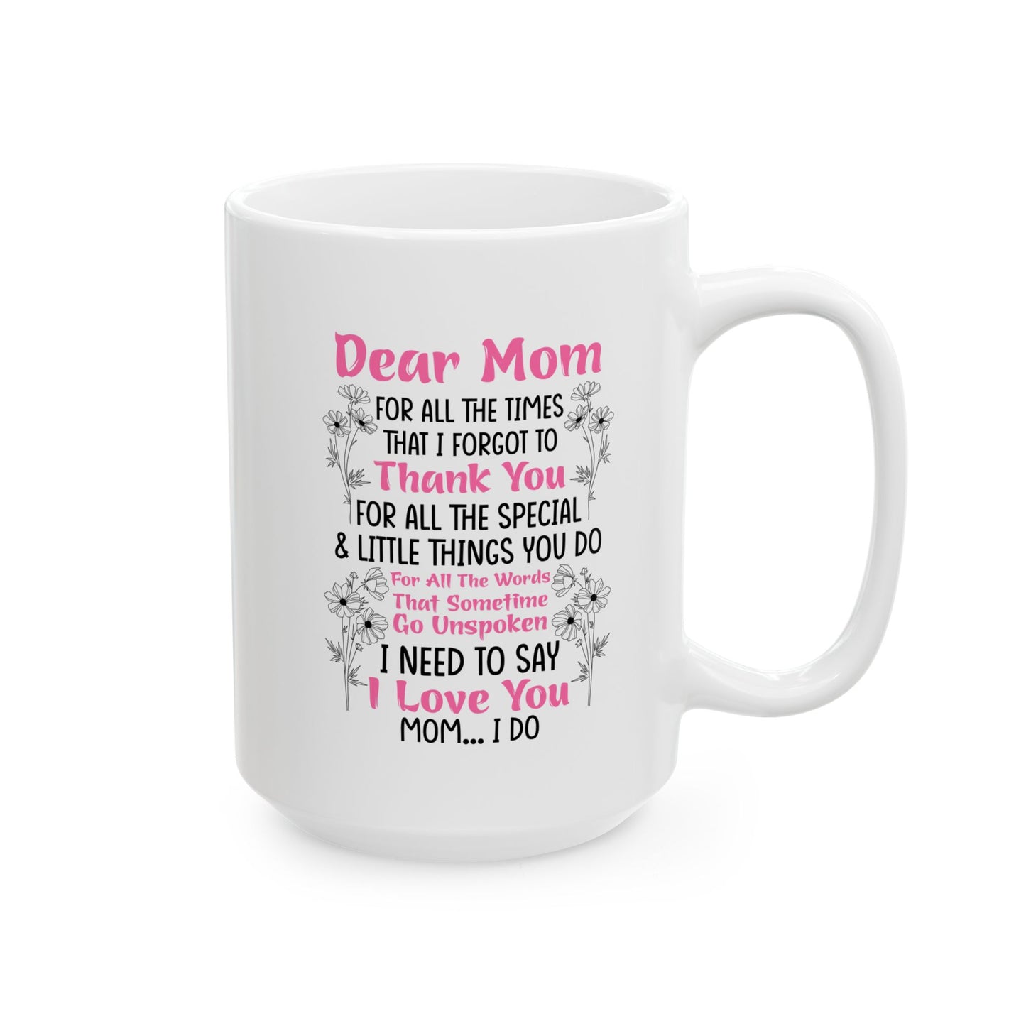 Dear mug Mug, (11oz, 15oz)