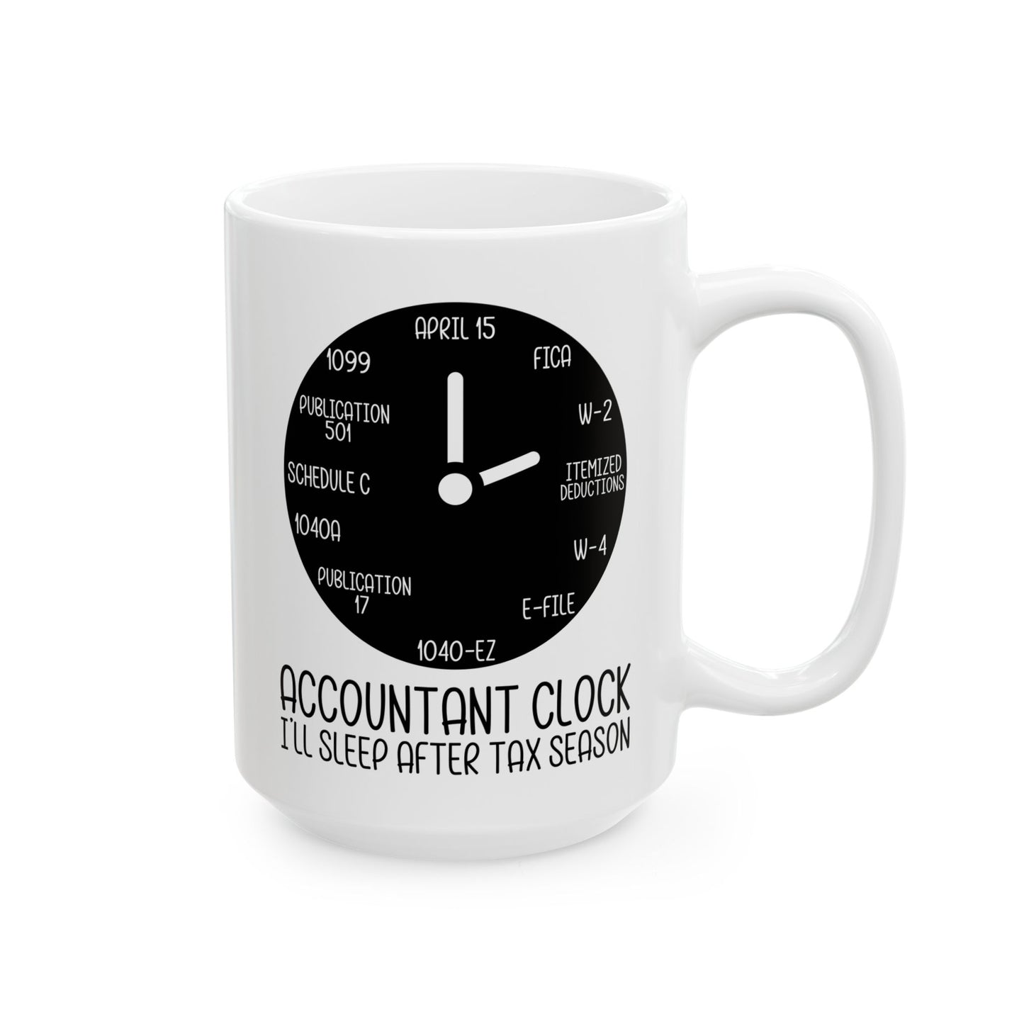 Accountant Clock Mug – Funny Tax Season Gift for CPAs & Bookkeepers