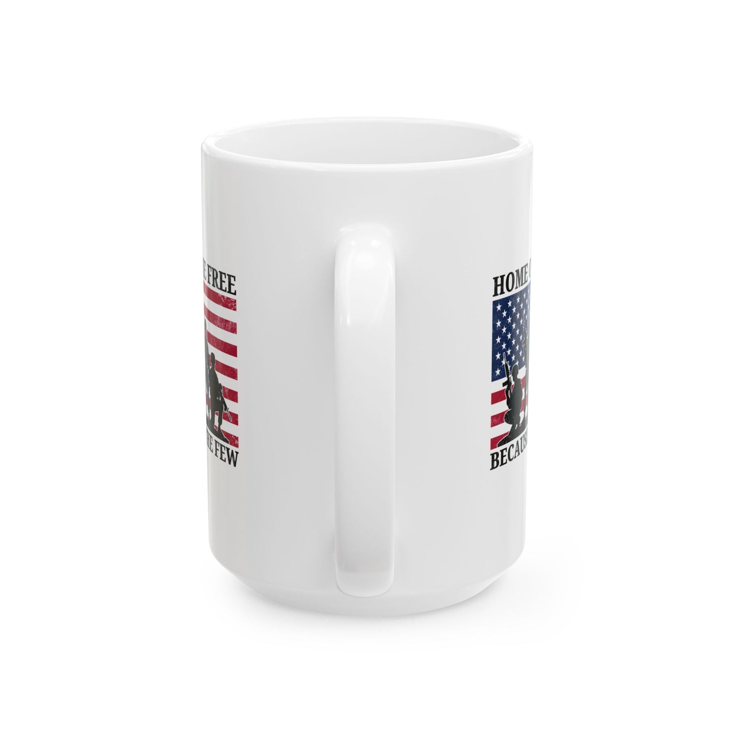 Home of the Free Because of the Few Mug – White Patriotic Military Gift
